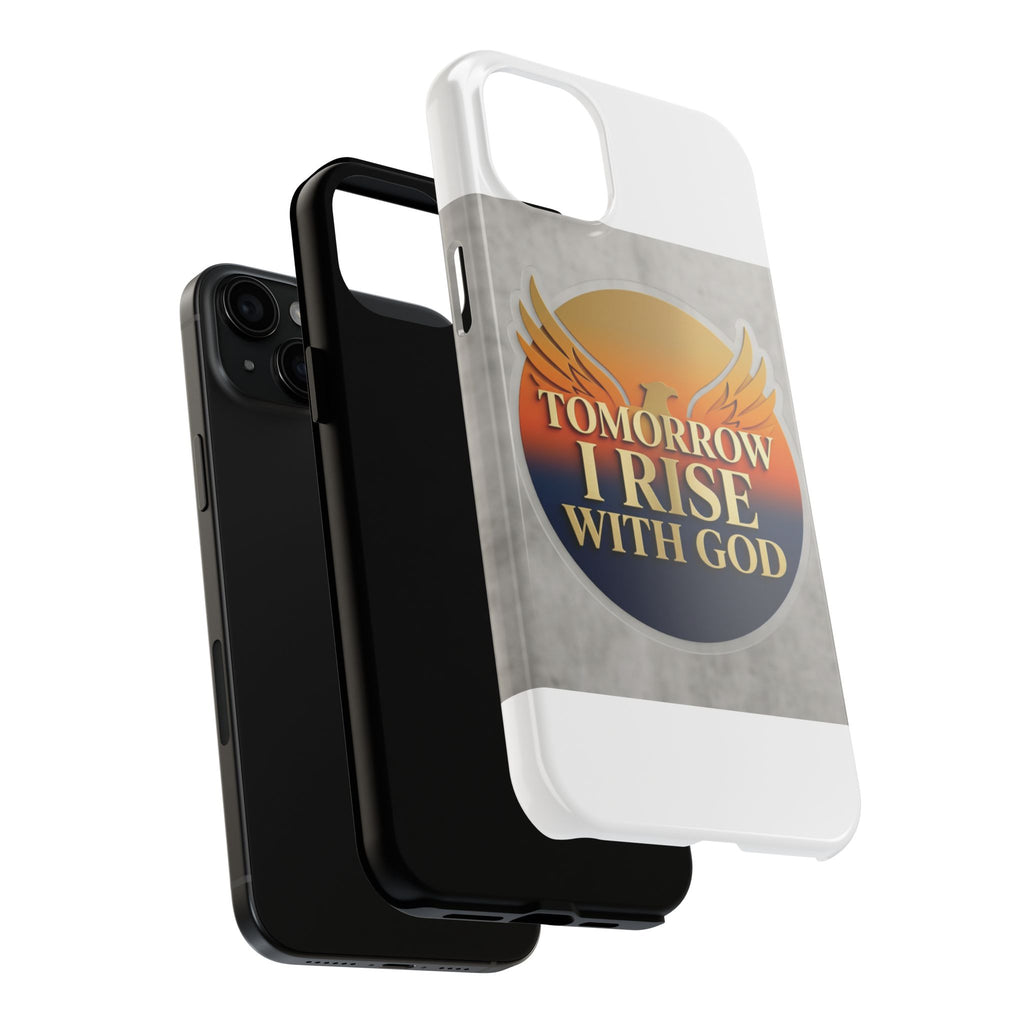 Tough Phone Case — "Tomorrow I Rise With God" Inspirational Christian Phone Cover