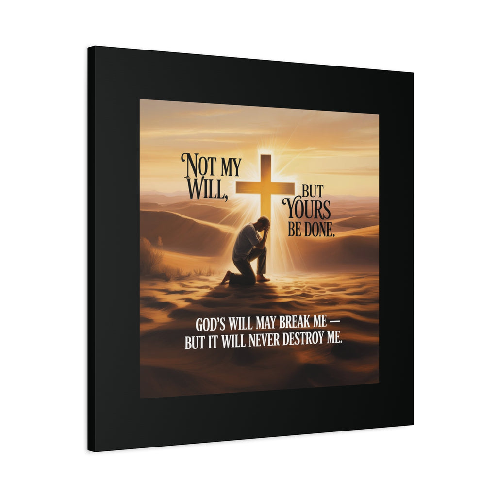 Religious Canvas Wall Art – "Not My Will, But Yours Be Done" Inspirational Christian Print