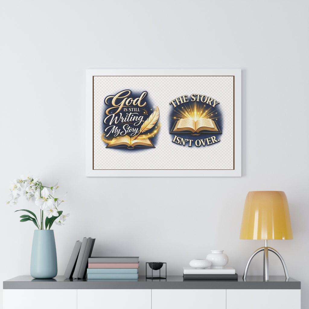 Framed Poster — "God Is Still Writing My Story" Inspirational Wall Art