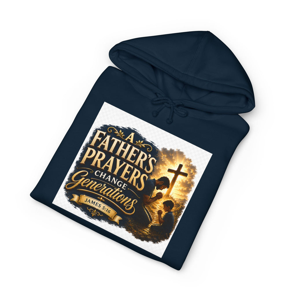 Hoodie - "A Father's Prayers Change Generations" Christian Faith Sweatshirt