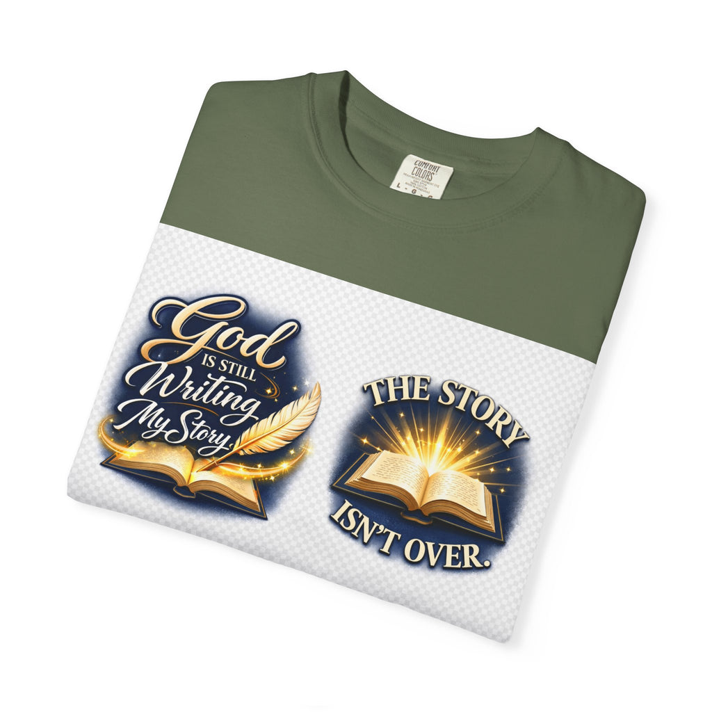 Inspirational Bible T-Shirt — "God Is Still Writing My Story" Faith Tee