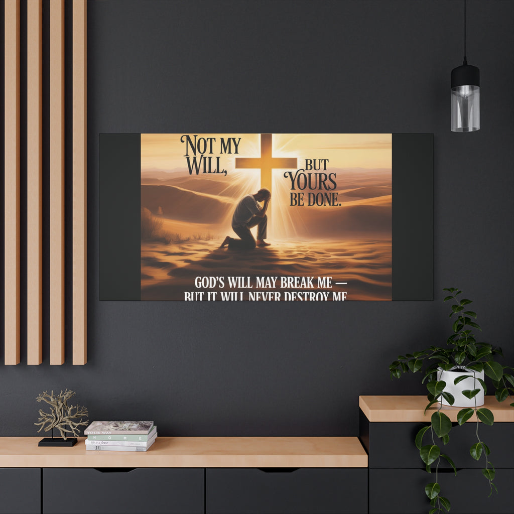 Religious Canvas Wall Art – "Not My Will, But Yours Be Done" Inspirational Christian Print
