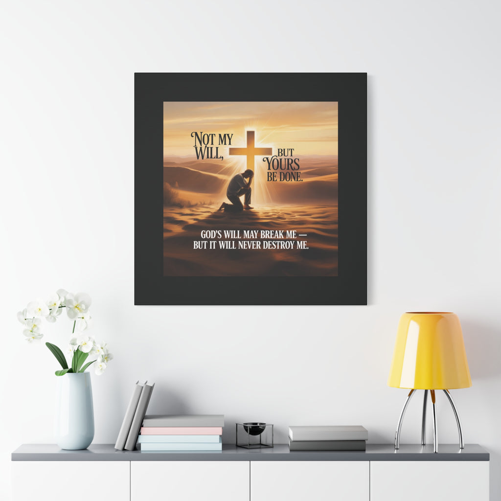 Religious Canvas Wall Art – "Not My Will, But Yours Be Done" Inspirational Christian Print
