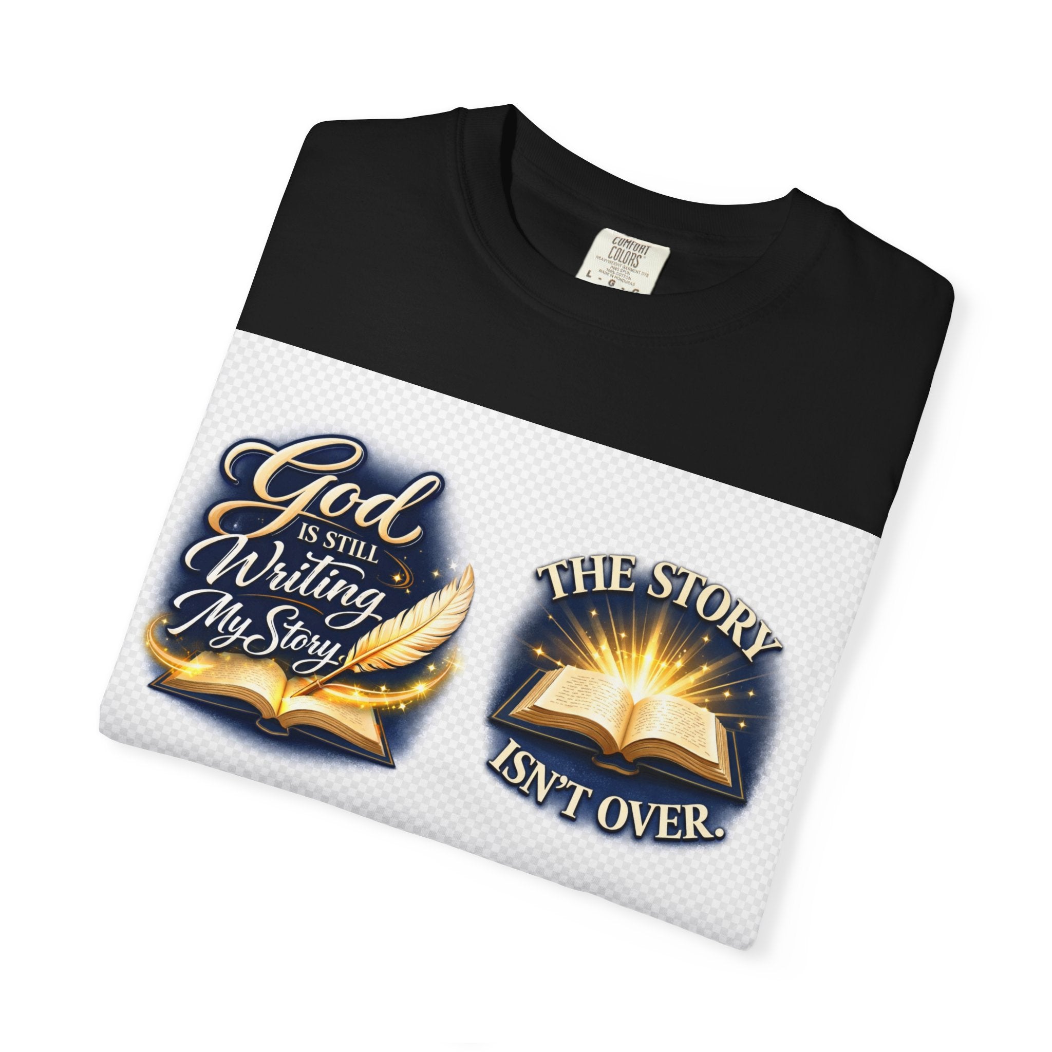 Inspirational Bible T-Shirt — "God Is Still Writing My Story" Faith Tee
