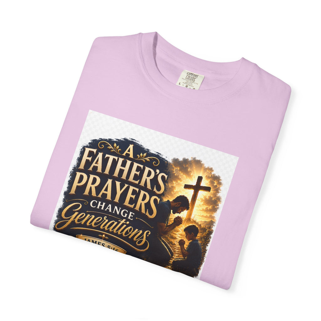 Father's Prayers Change Generations T-Shirt