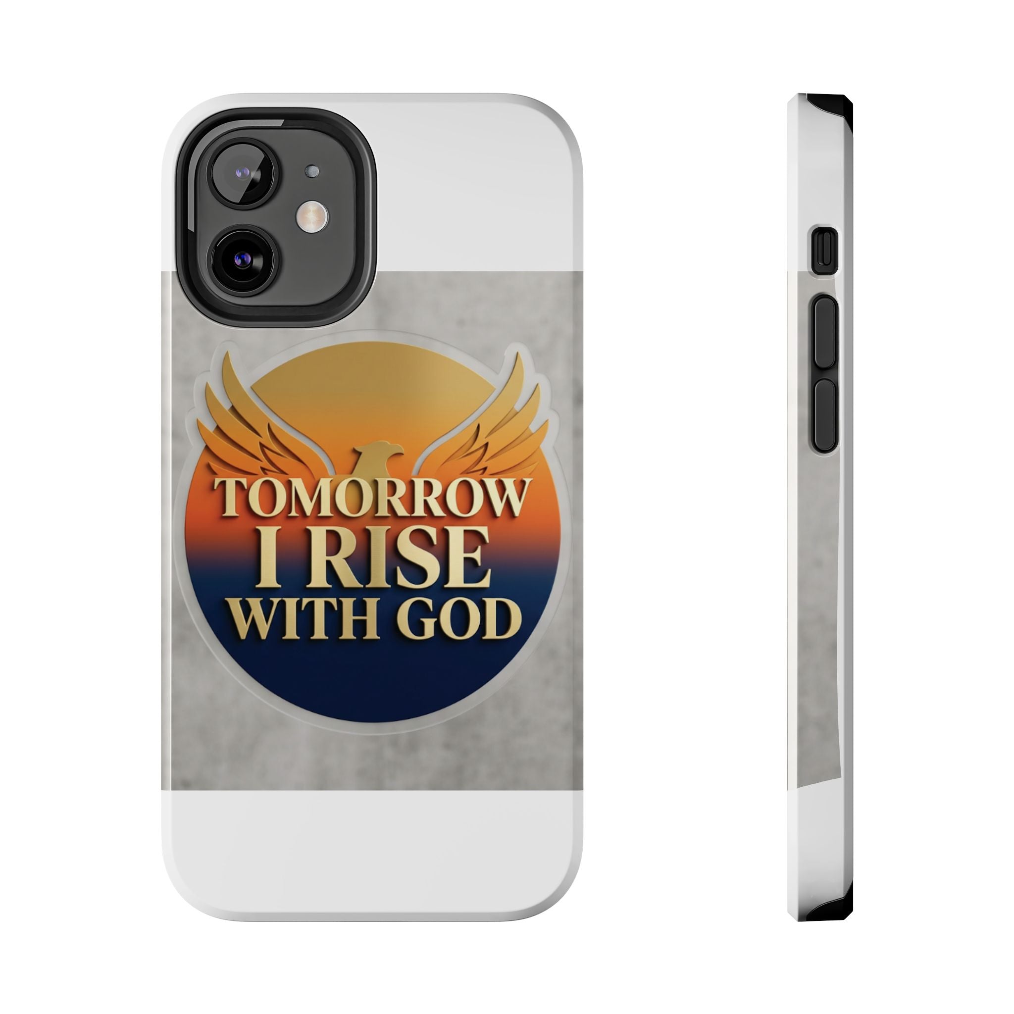 Tough Phone Case — "Tomorrow I Rise With God" Inspirational Christian Phone Cover