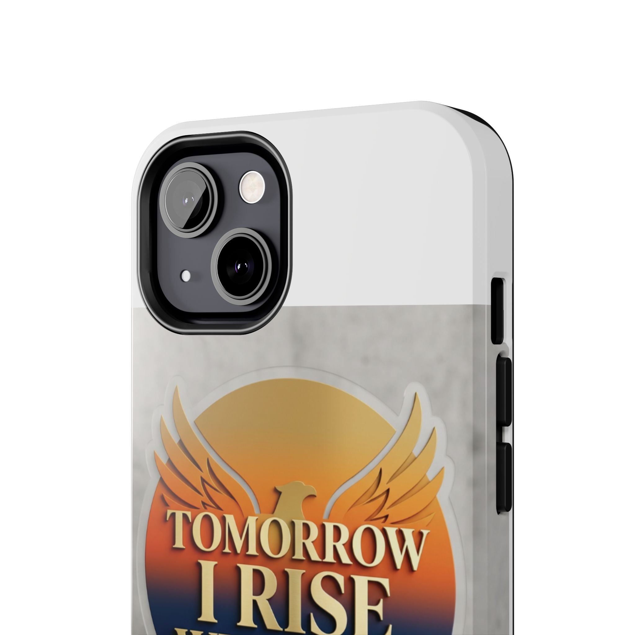 Tough Phone Case — "Tomorrow I Rise With God" Inspirational Christian Phone Cover