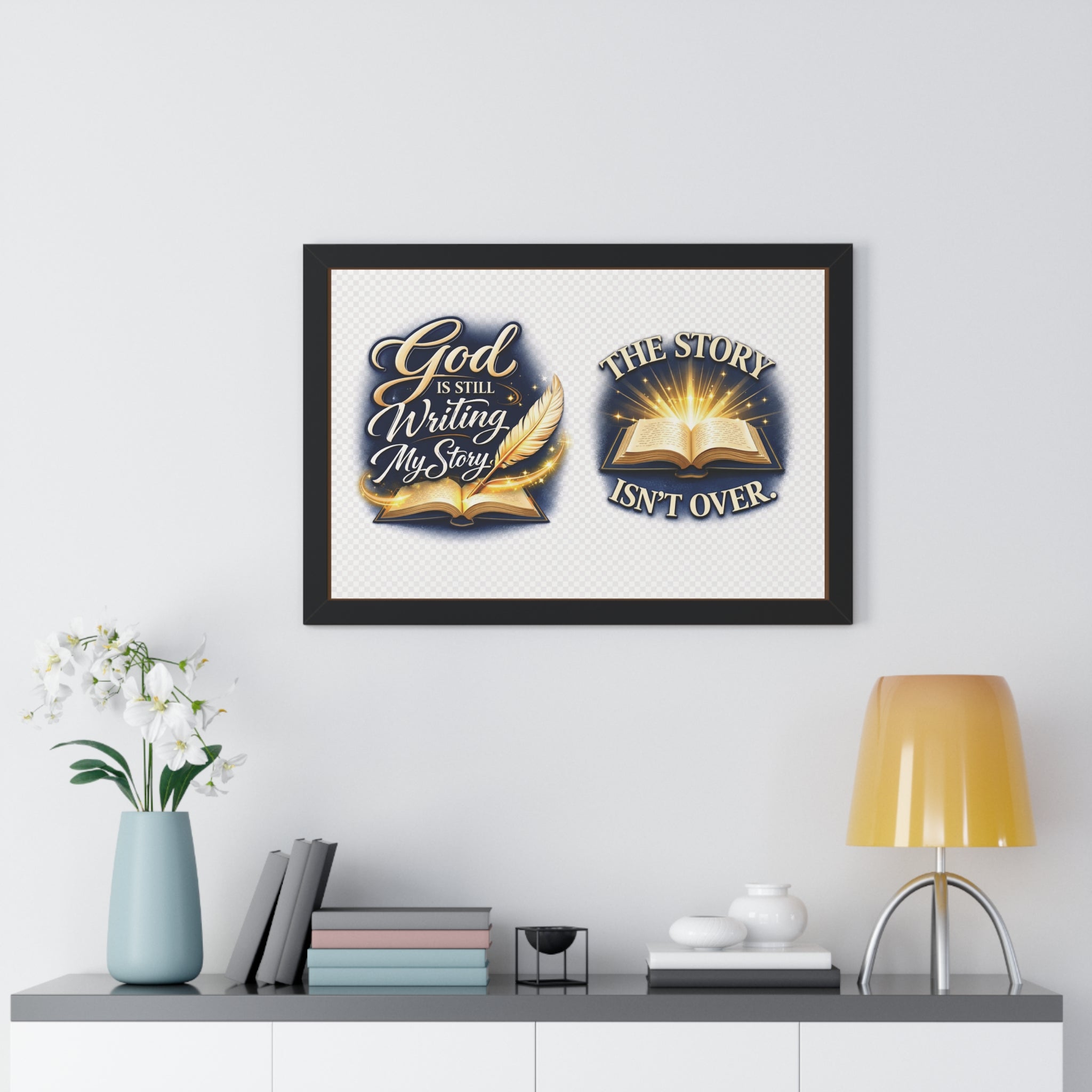 Framed Poster — "God Is Still Writing My Story" Inspirational Wall Art