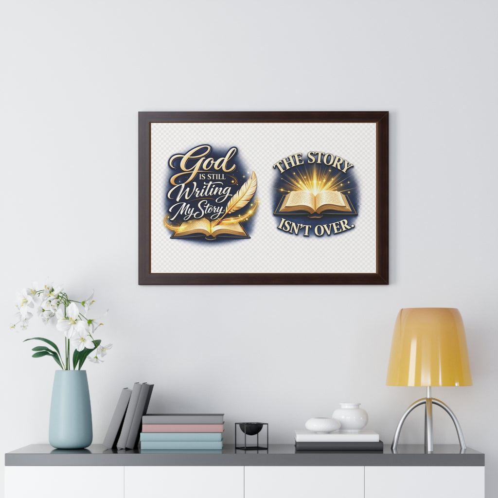 Framed Poster — "God Is Still Writing My Story" Inspirational Wall Art