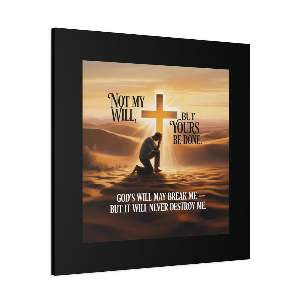 Religious Canvas Wall Art – "Not My Will, But Yours Be Done" Inspirational Christian Print