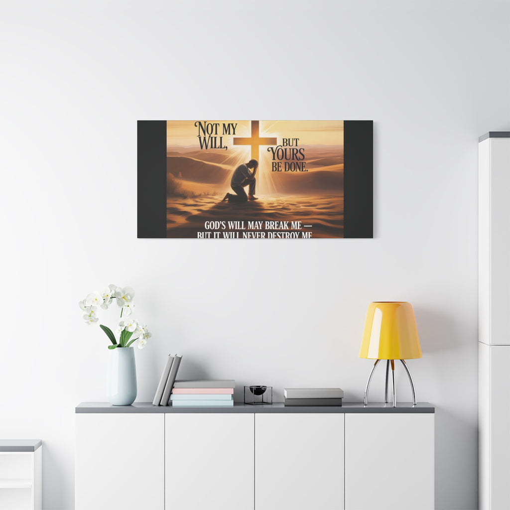 Religious Canvas Wall Art – "Not My Will, But Yours Be Done" Inspirational Christian Print