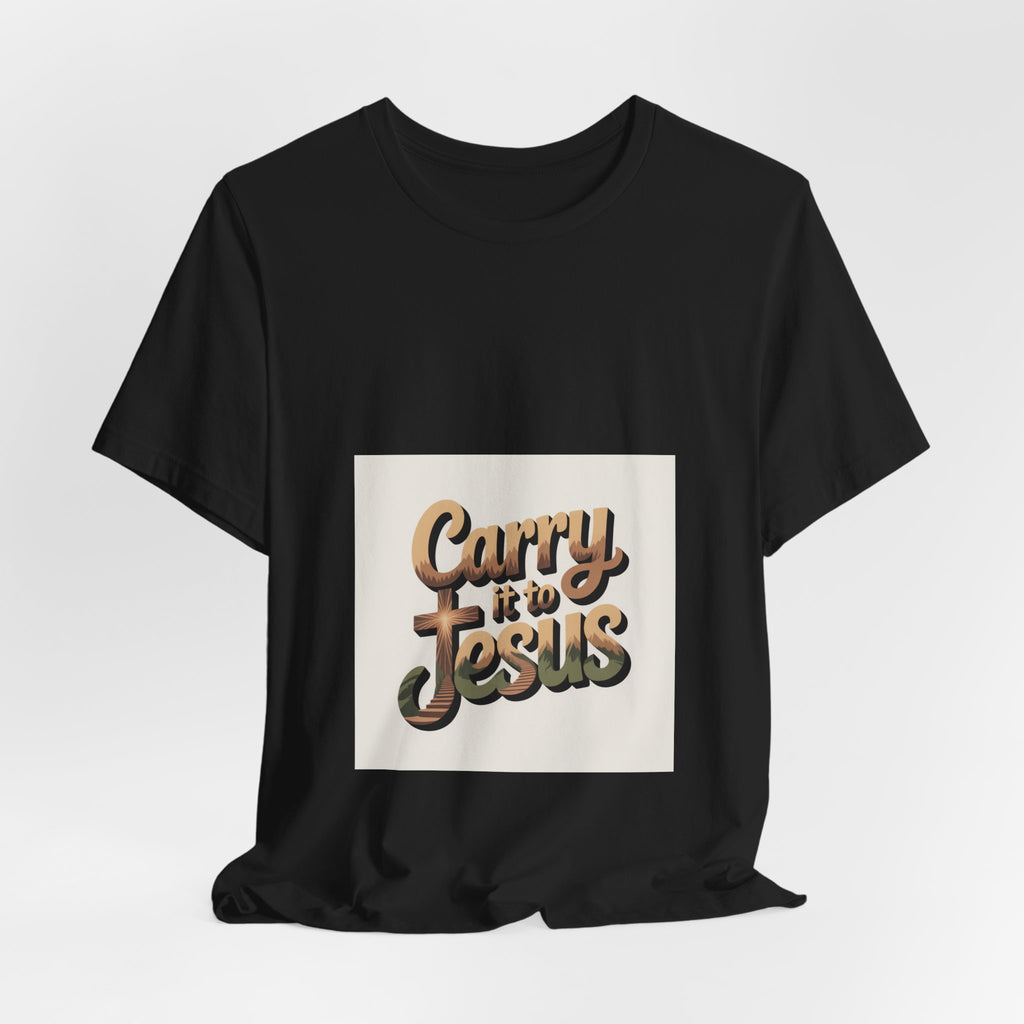 Carry It to Jesus Tee — Retro Script Christian Faith T‑Shirt