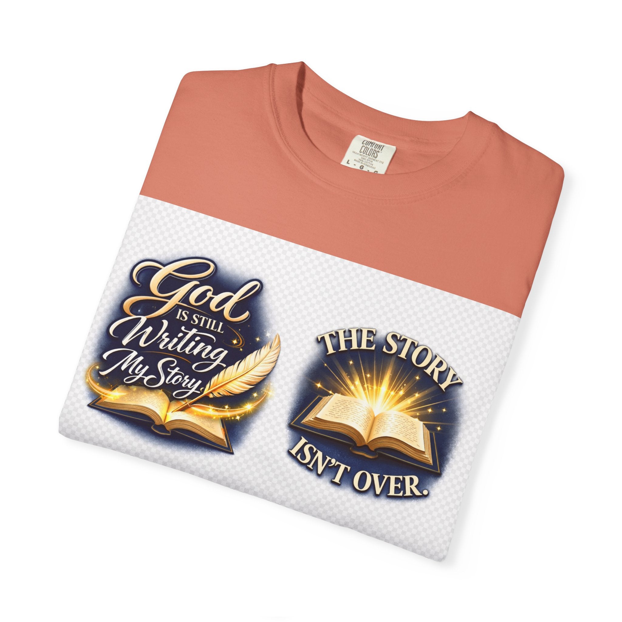 Inspirational Bible T-Shirt — "God Is Still Writing My Story" Faith Tee