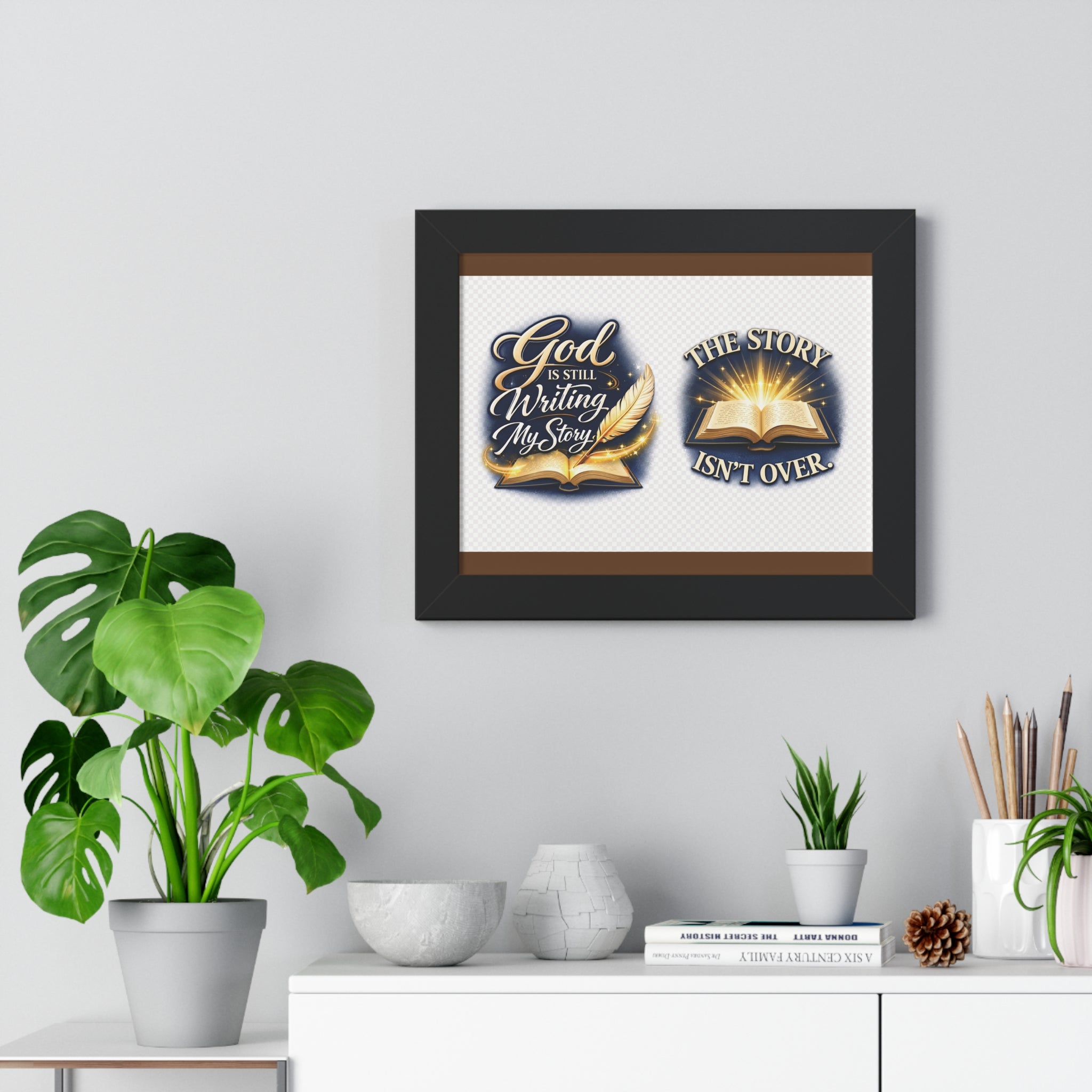Framed Poster — "God Is Still Writing My Story" Inspirational Wall Art