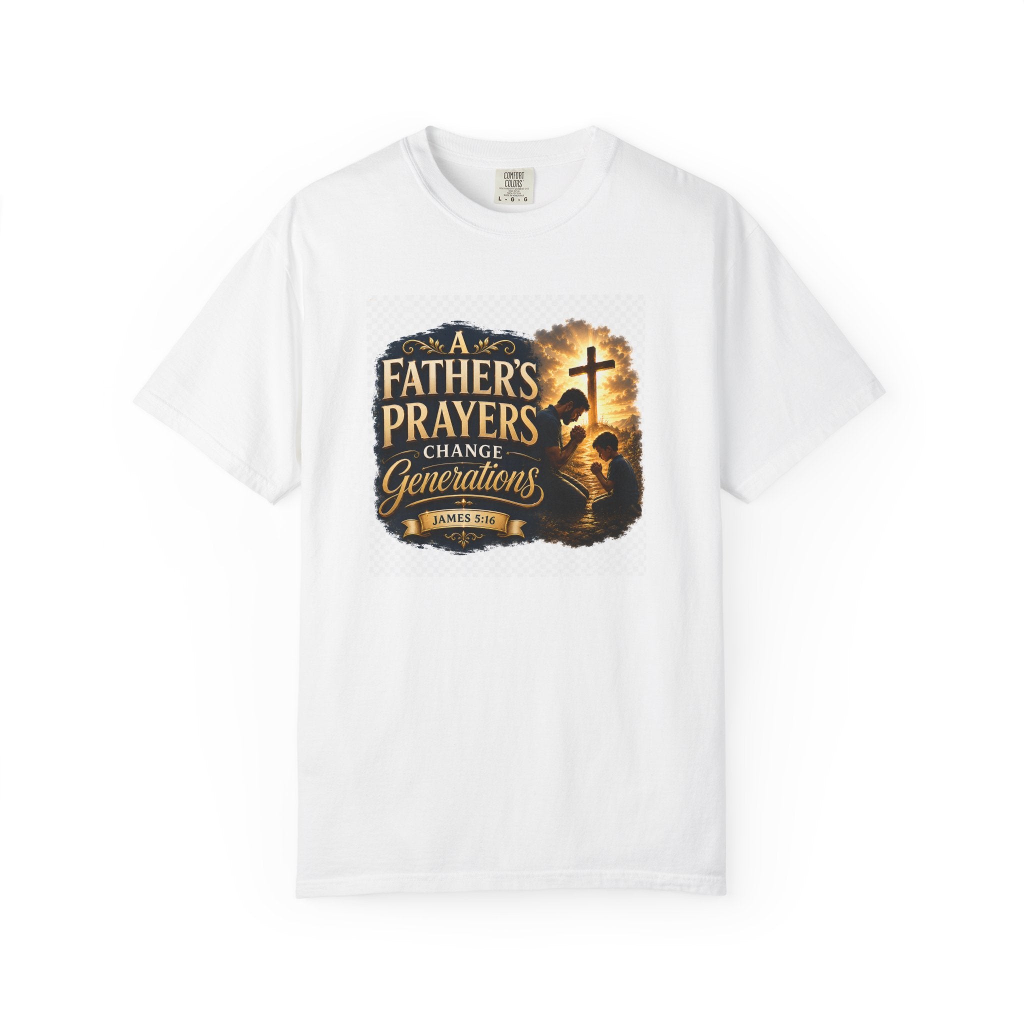 Father's Prayers Change Generations T-Shirt