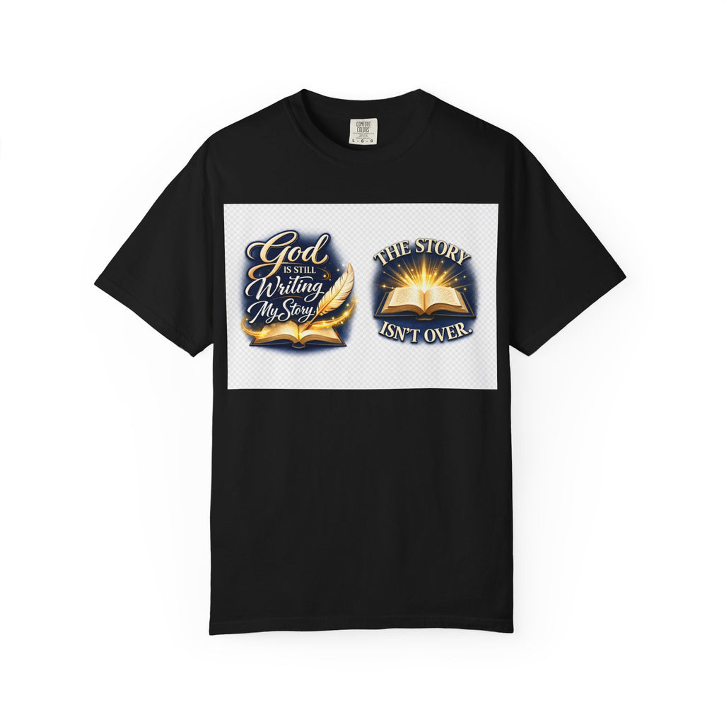 Inspirational Bible T-Shirt — "God Is Still Writing My Story" Faith Tee