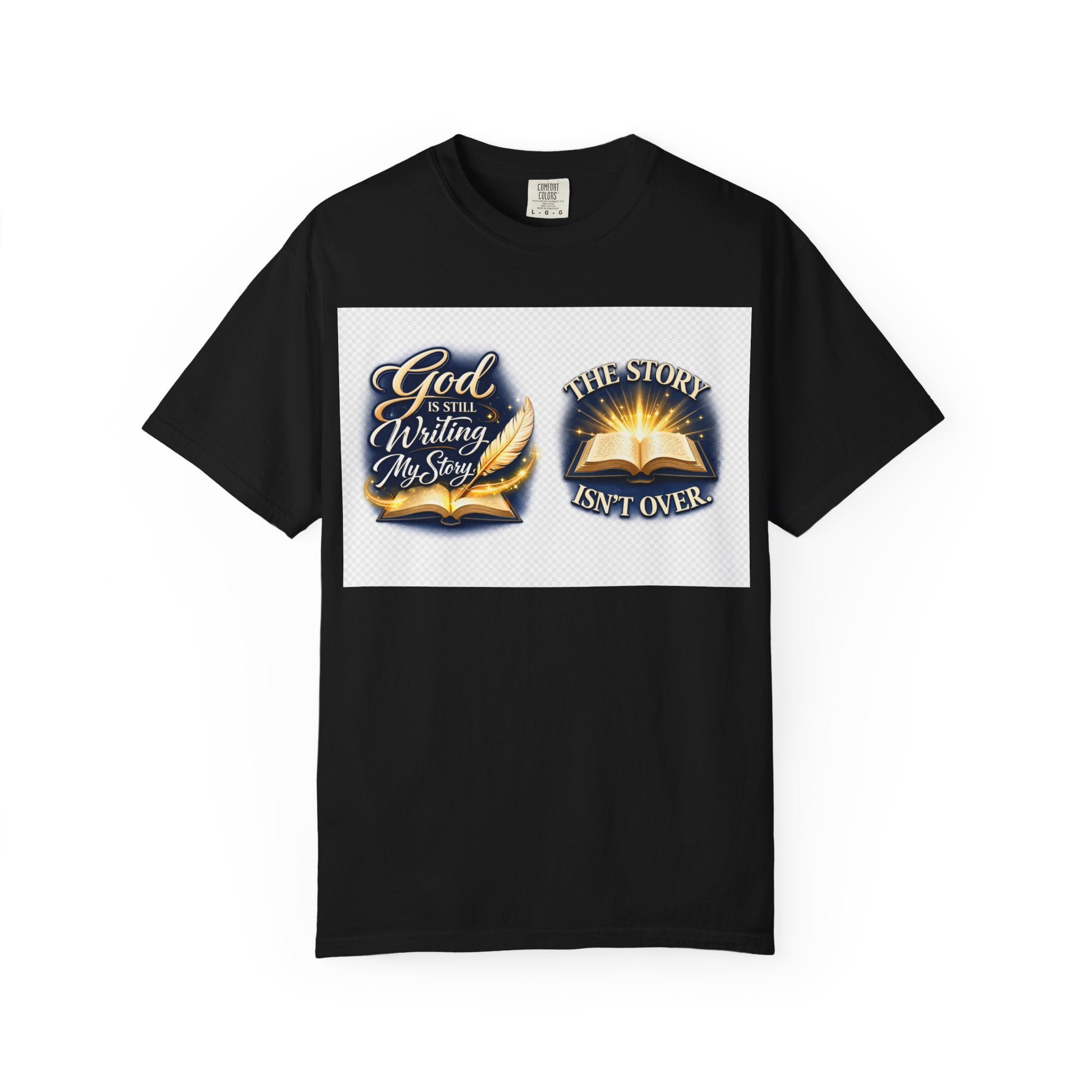 Inspirational Bible T-Shirt — "God Is Still Writing My Story" Faith Tee