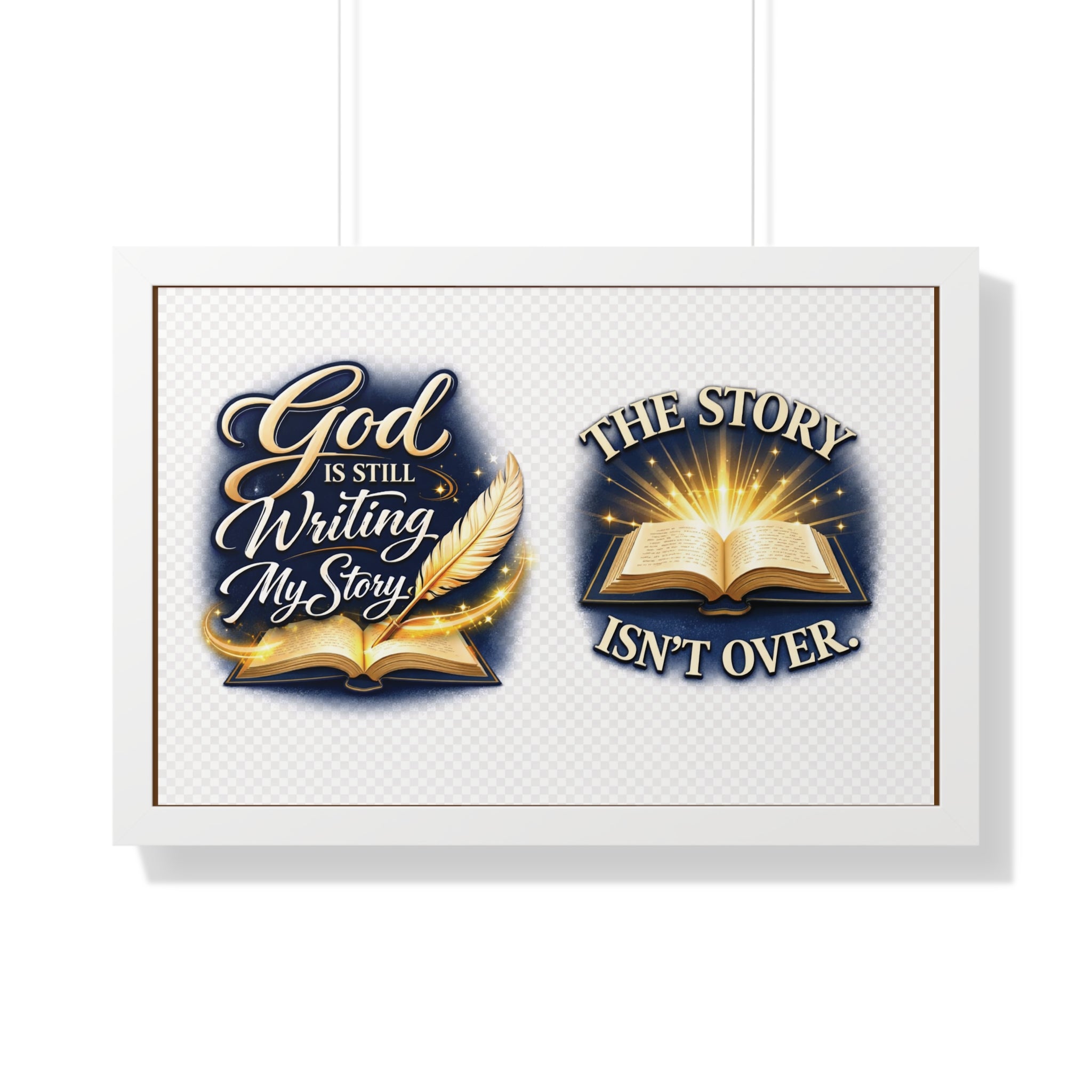 Framed Poster — "God Is Still Writing My Story" Inspirational Wall Art
