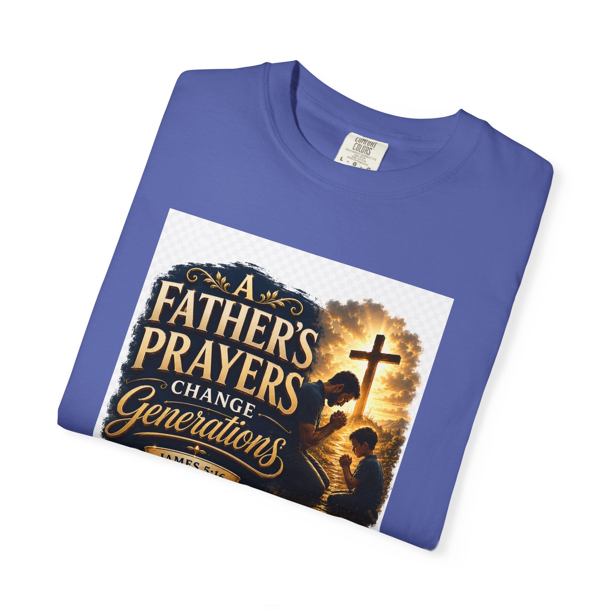 Father's Prayers Change Generations T-Shirt