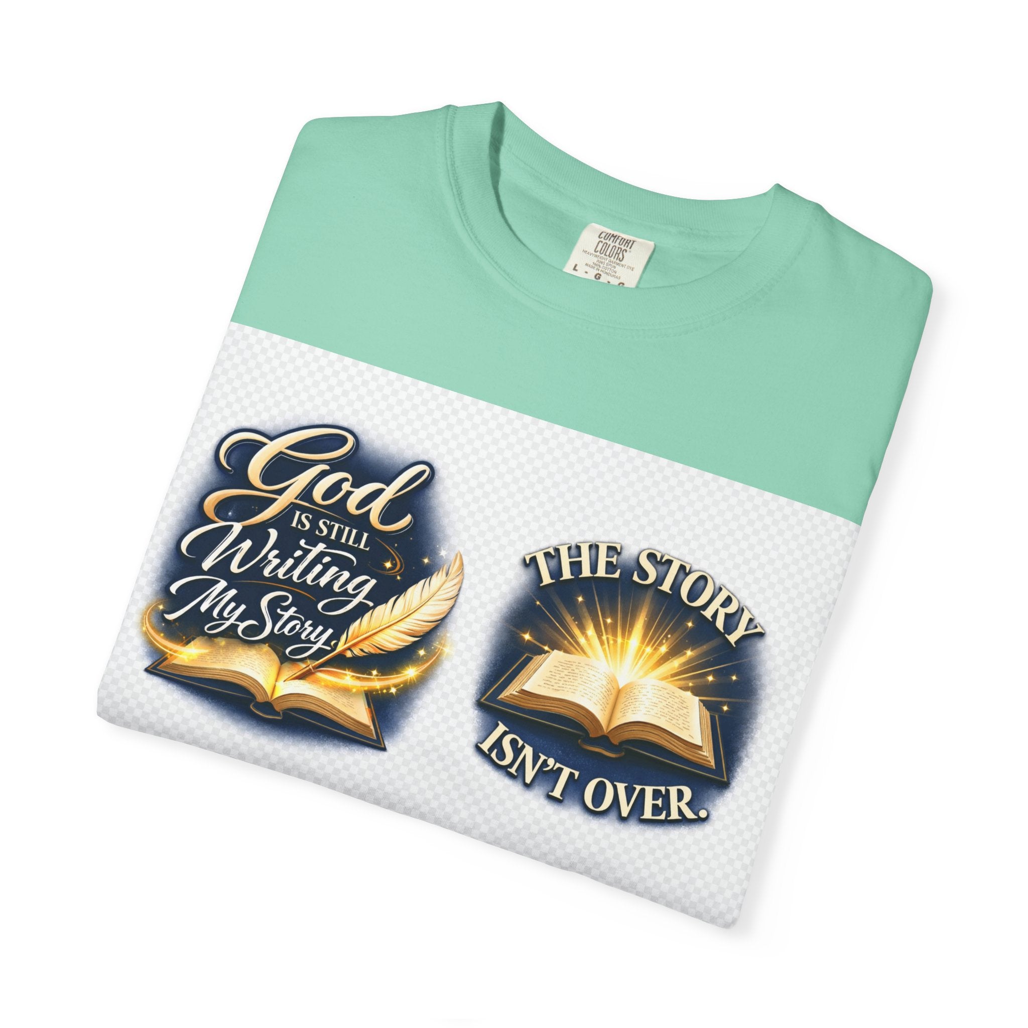 Inspirational Bible T-Shirt — "God Is Still Writing My Story" Faith Tee