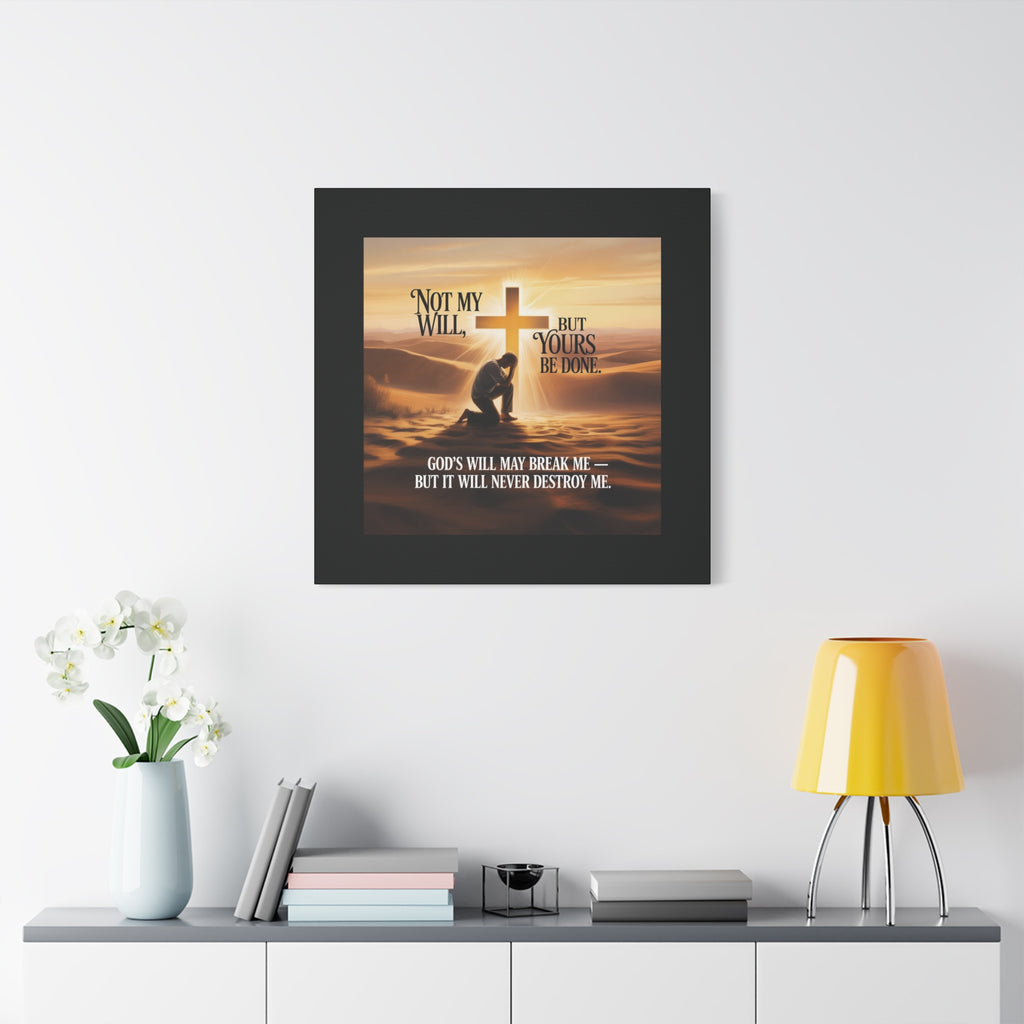 Religious Canvas Wall Art – "Not My Will, But Yours Be Done" Inspirational Christian Print