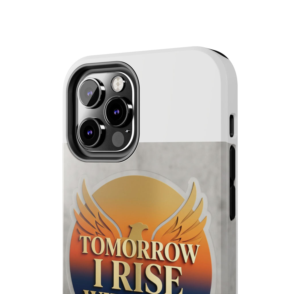 Tough Phone Case — "Tomorrow I Rise With God" Inspirational Christian Phone Cover
