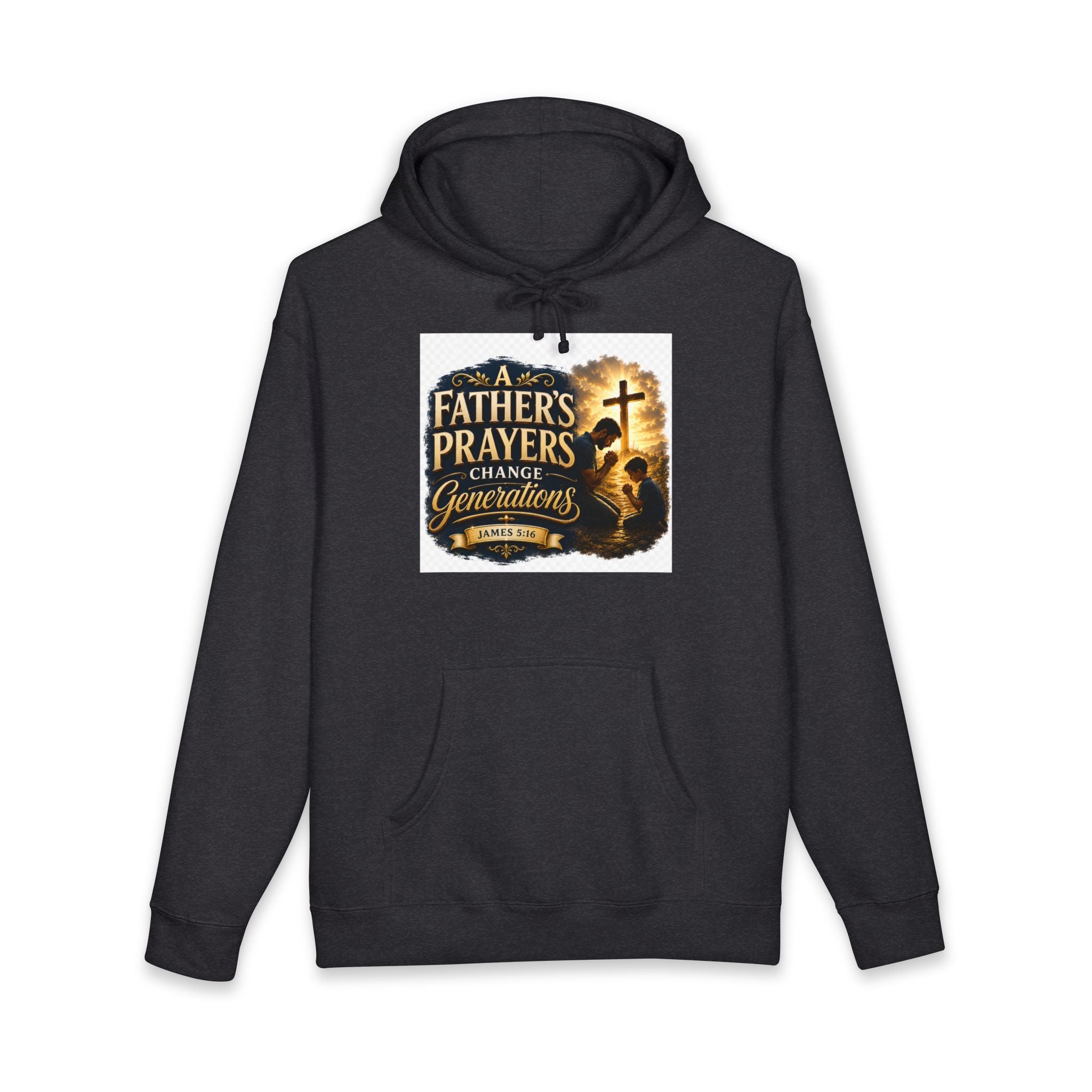 Hoodie - "A Father's Prayers Change Generations" Christian Faith Sweatshirt