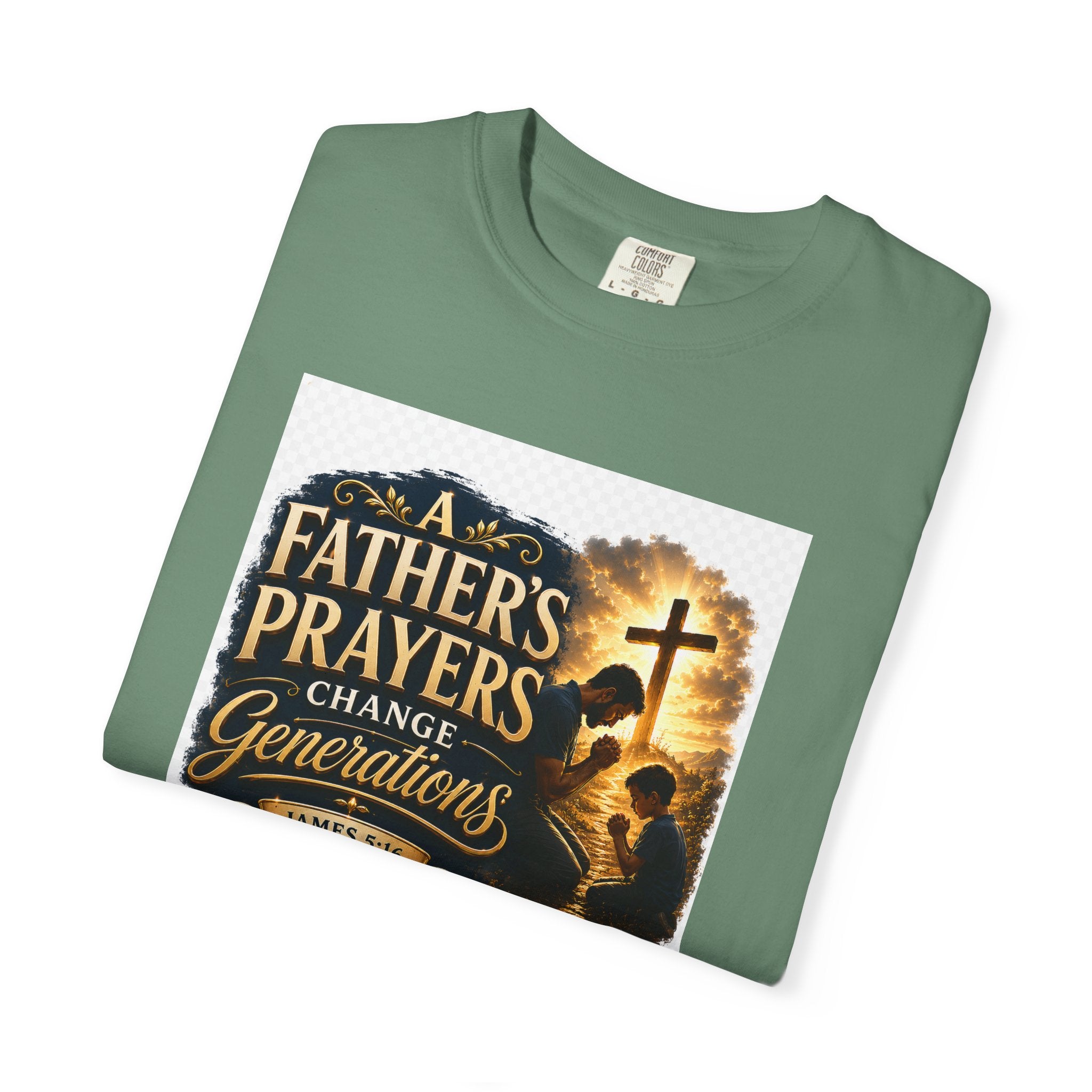 Father's Prayers Change Generations T-Shirt