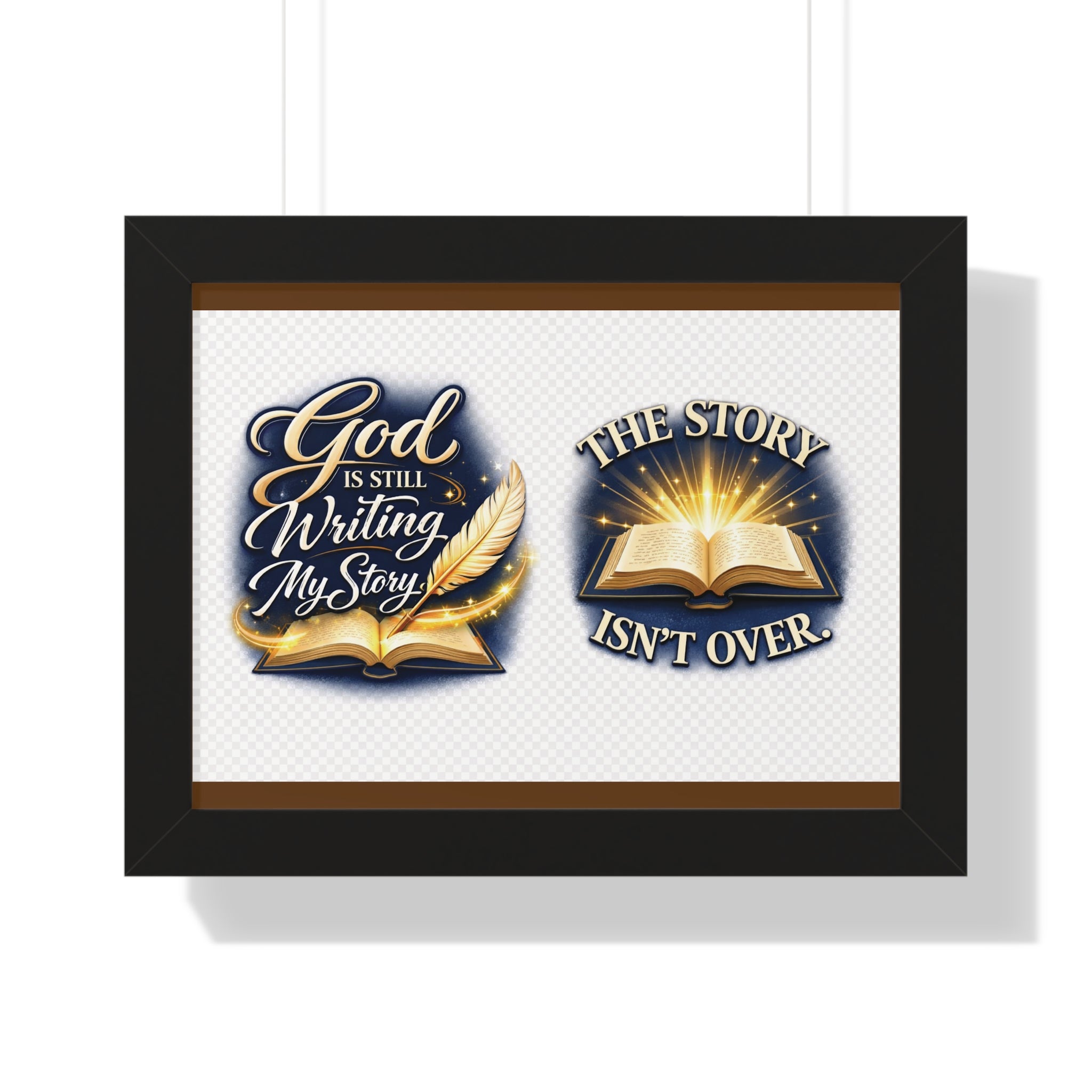 Framed Poster — "God Is Still Writing My Story" Inspirational Wall Art