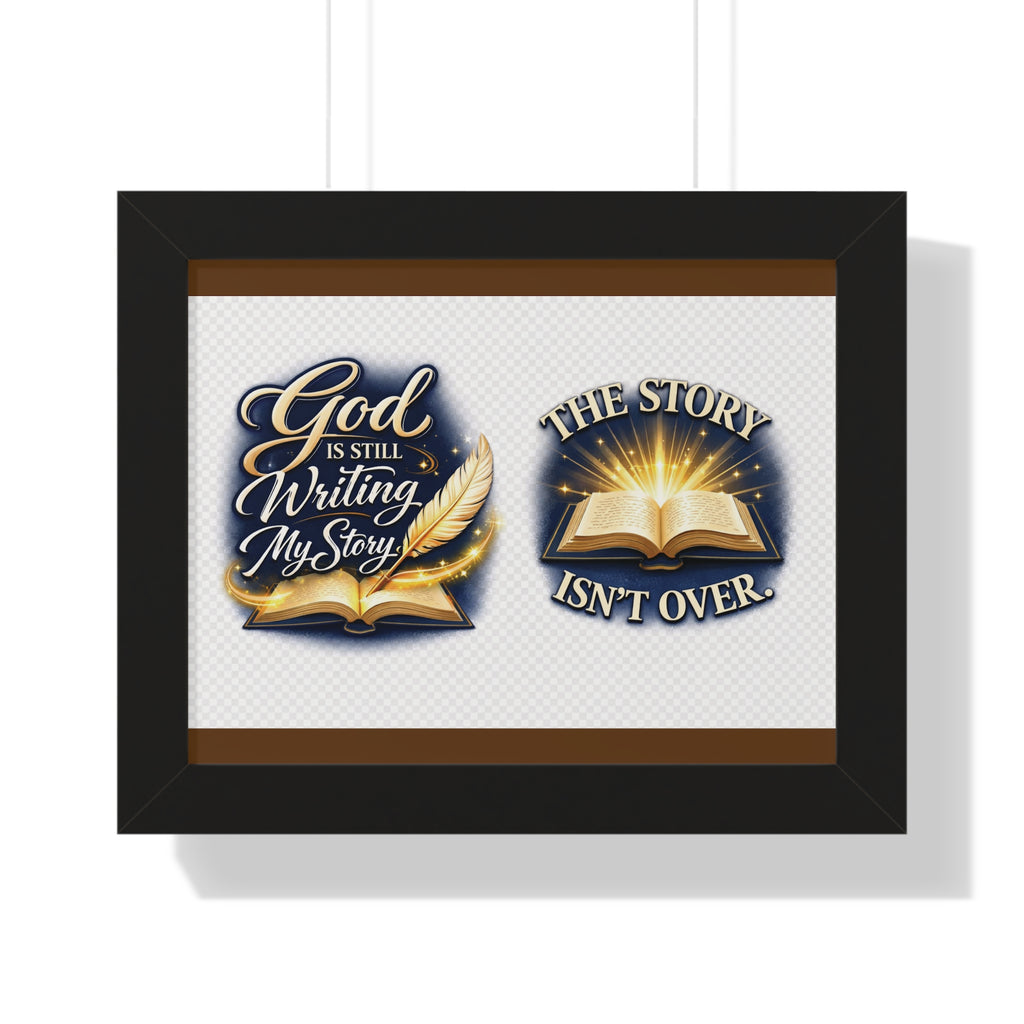 Framed Poster — "God Is Still Writing My Story" Inspirational Wall Art
