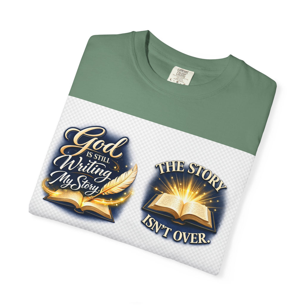 Inspirational Bible T-Shirt — "God Is Still Writing My Story" Faith Tee