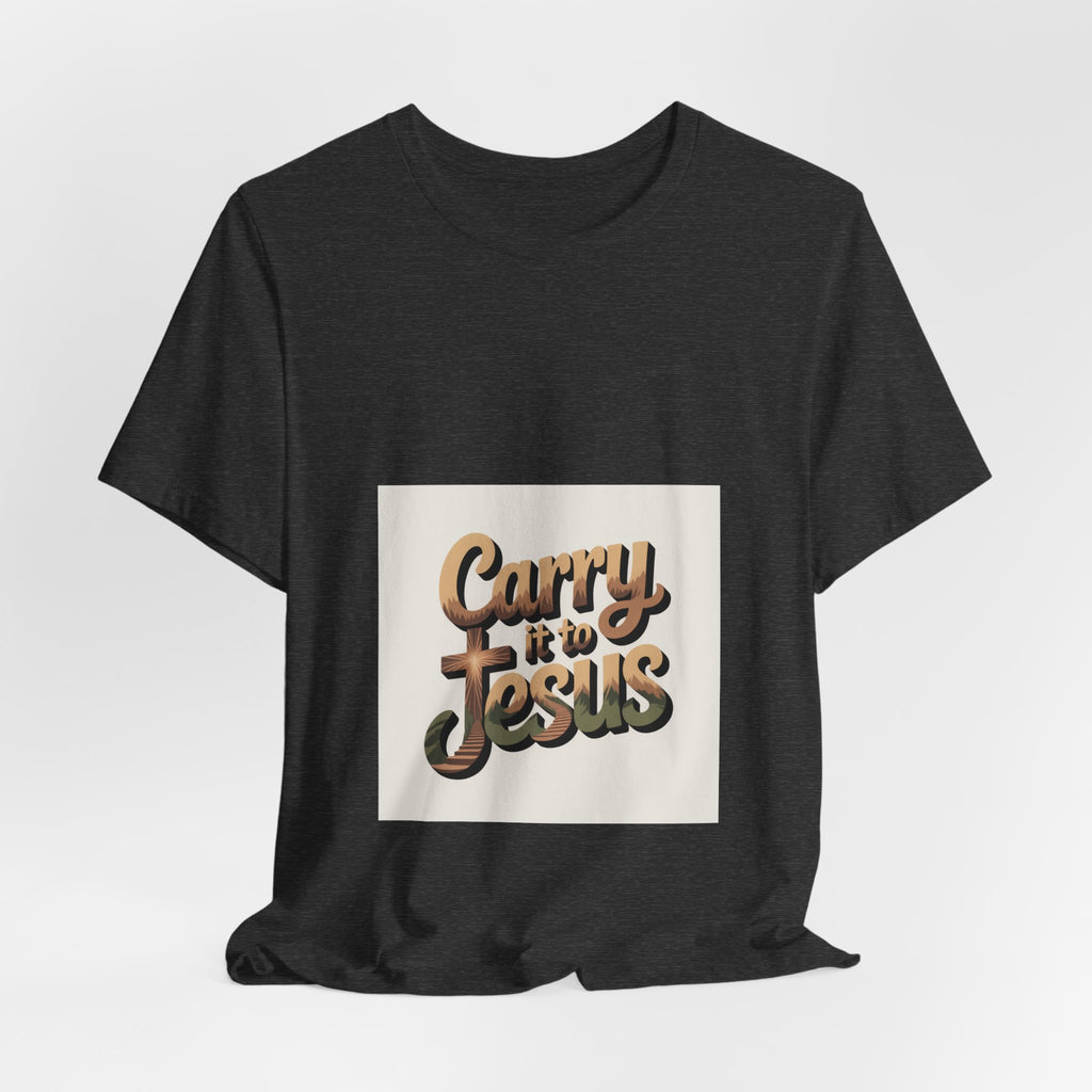 Carry It to Jesus Tee — Retro Script Christian Faith T‑Shirt