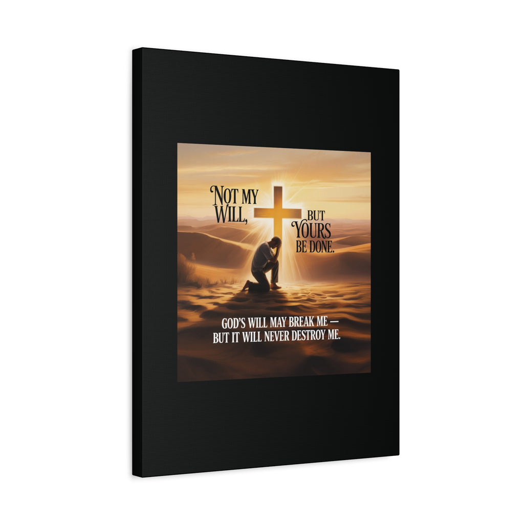 Religious Canvas Wall Art – "Not My Will, But Yours Be Done" Inspirational Christian Print