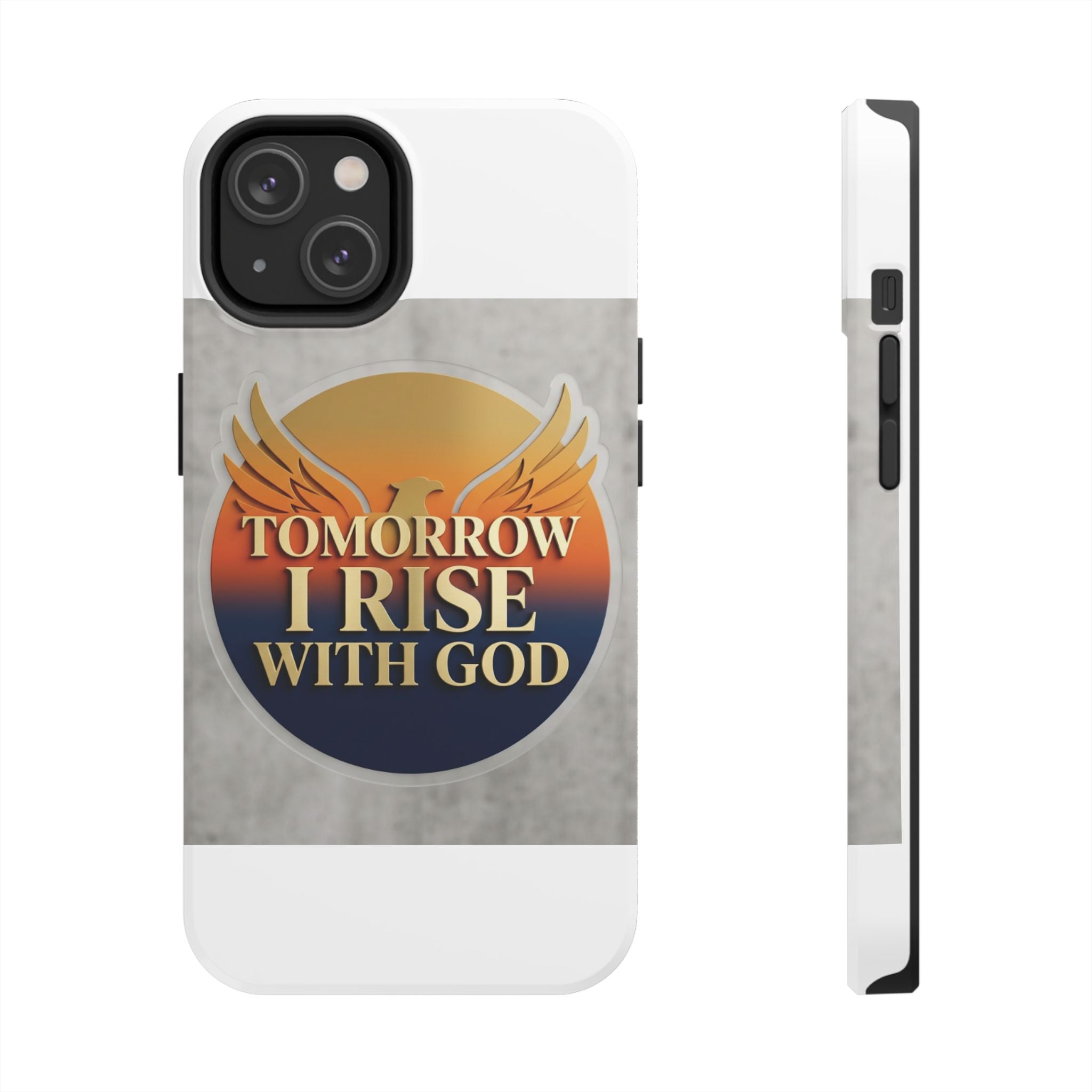 Tough Phone Case — "Tomorrow I Rise With God" Inspirational Christian Phone Cover