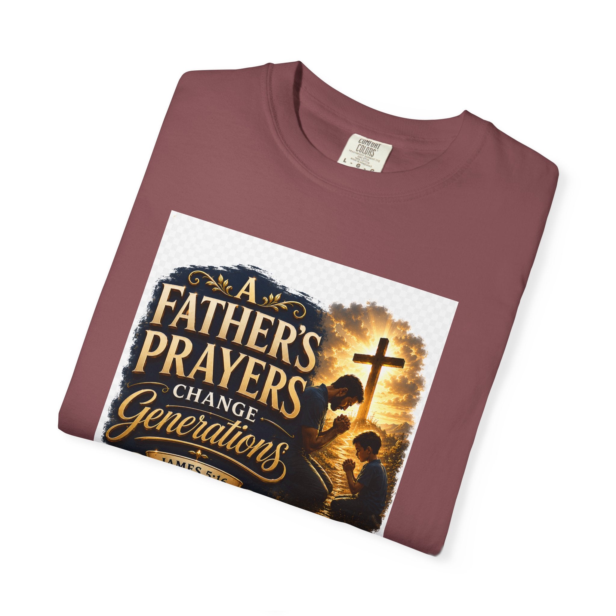 Father's Prayers Change Generations T-Shirt