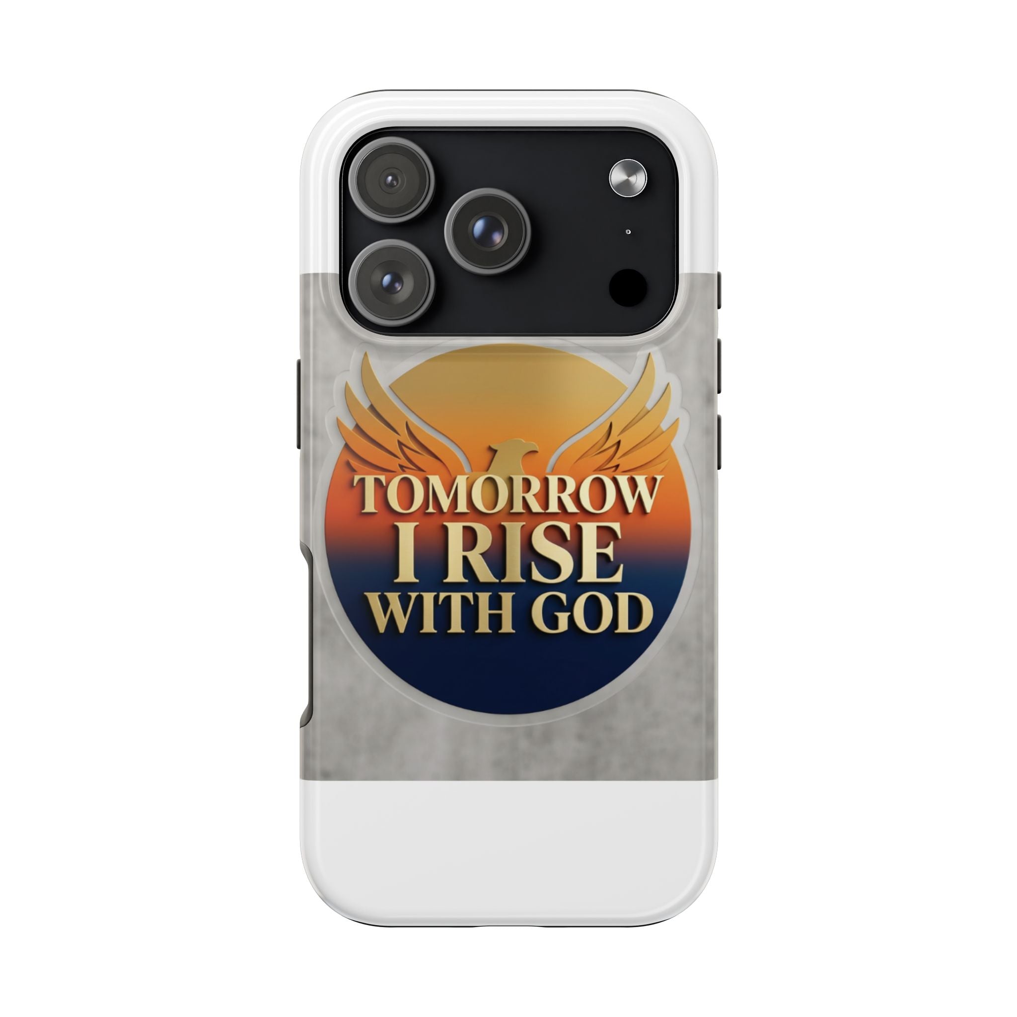 Tough Phone Case — "Tomorrow I Rise With God" Inspirational Christian Phone Cover