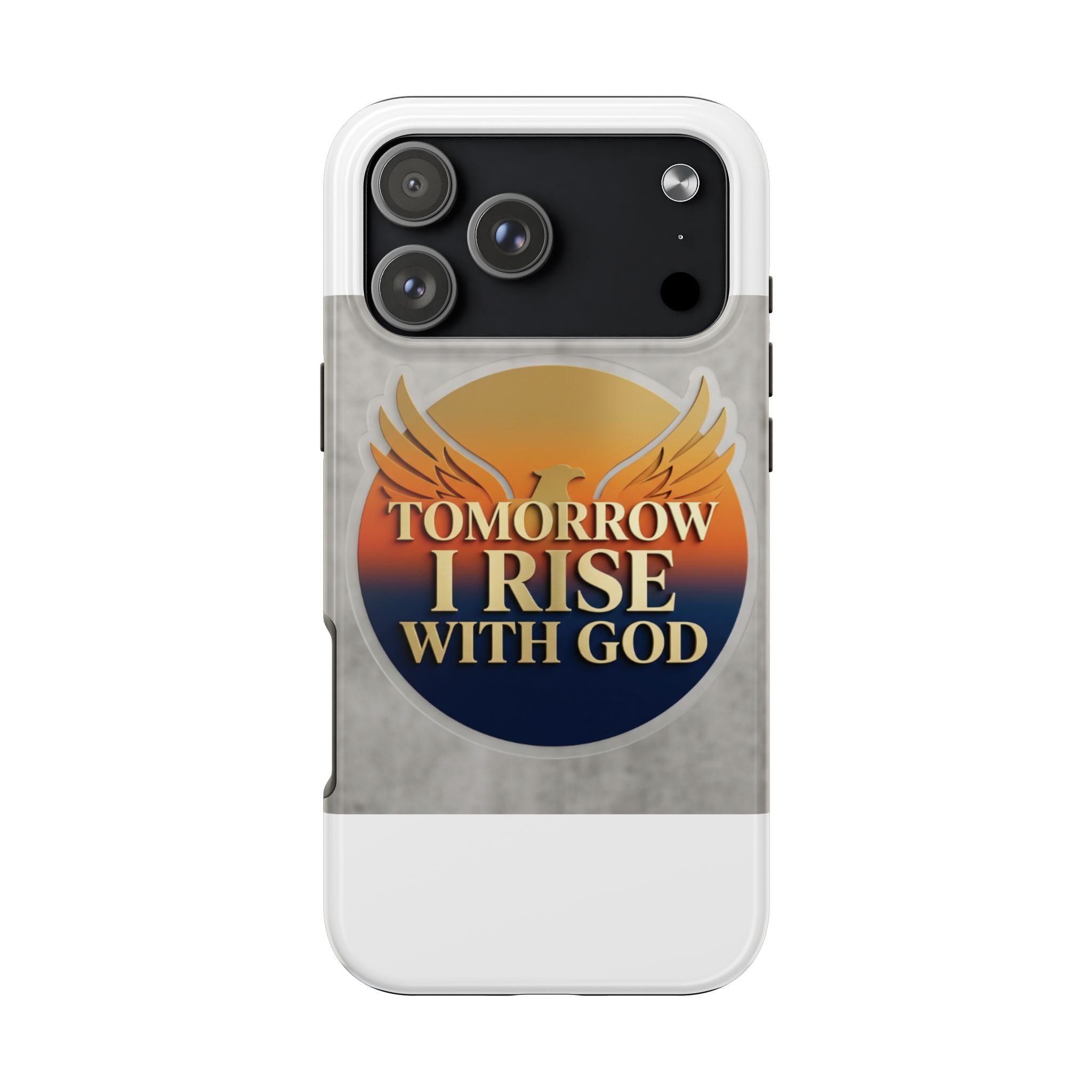 Tough Phone Case — "Tomorrow I Rise With God" Inspirational Christian Phone Cover