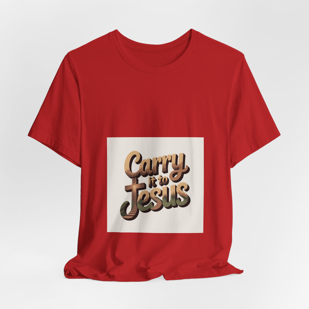 Carry It to Jesus Tee — Retro Script Christian Faith T‑Shirt