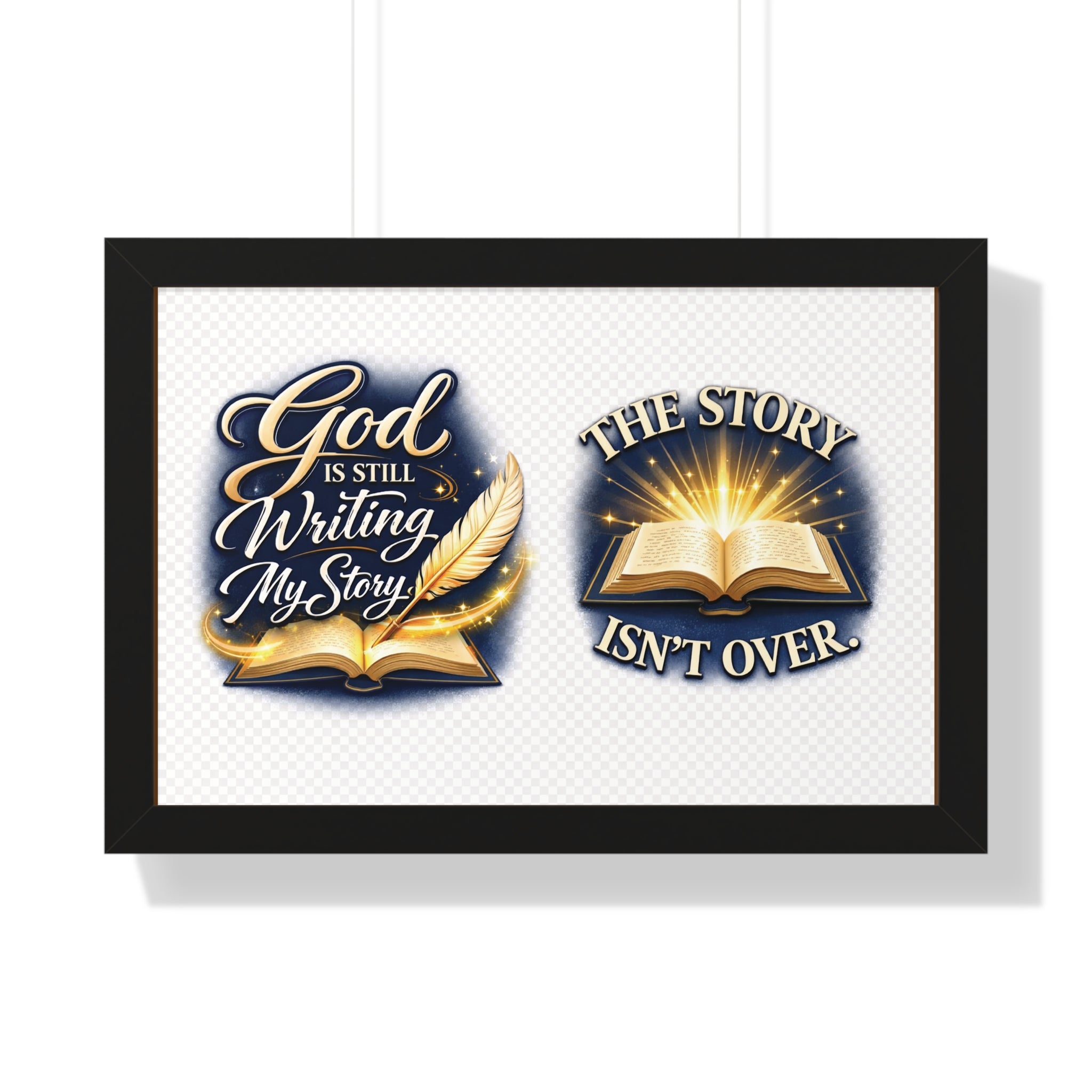Framed Poster — "God Is Still Writing My Story" Inspirational Wall Art