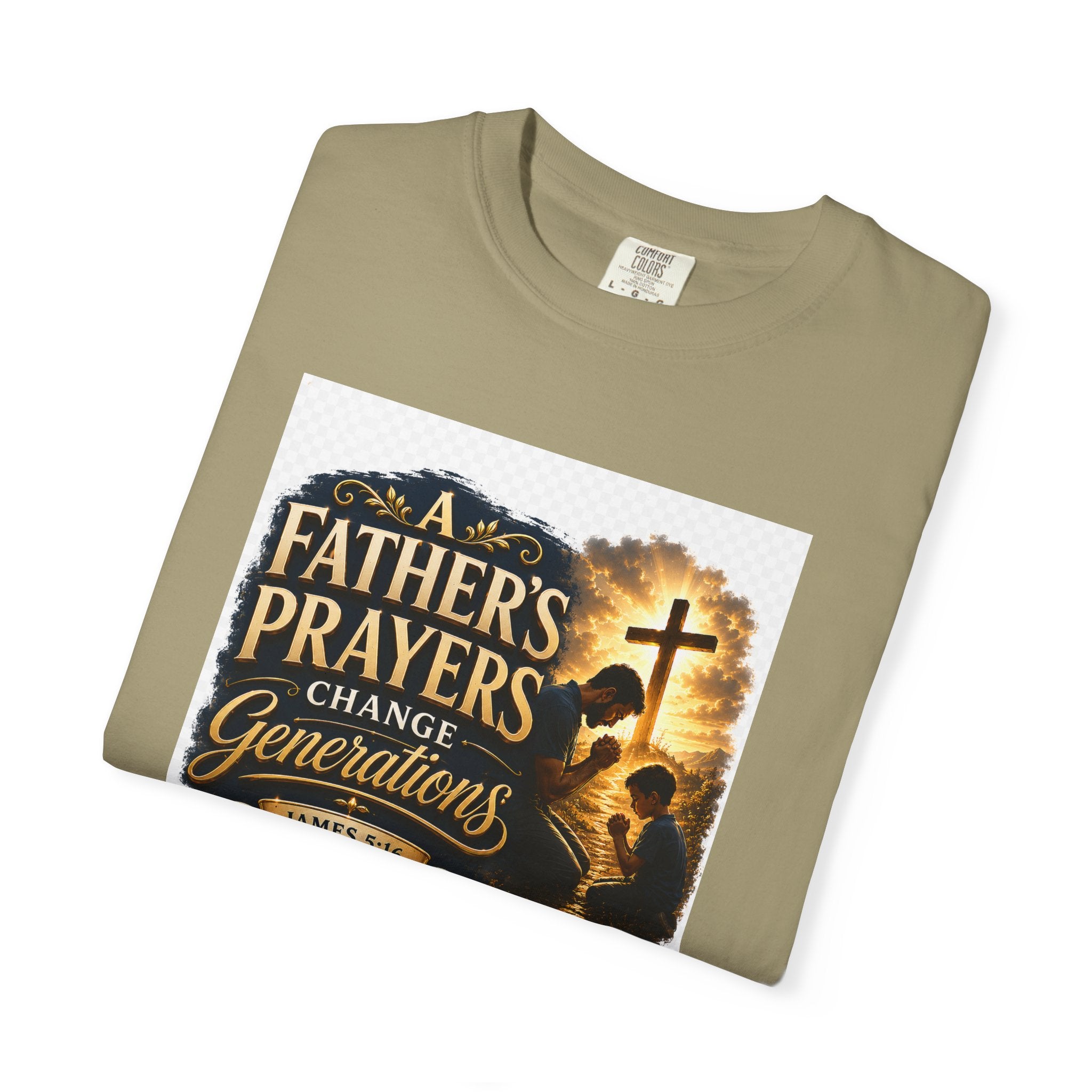 Father's Prayers Change Generations T-Shirt