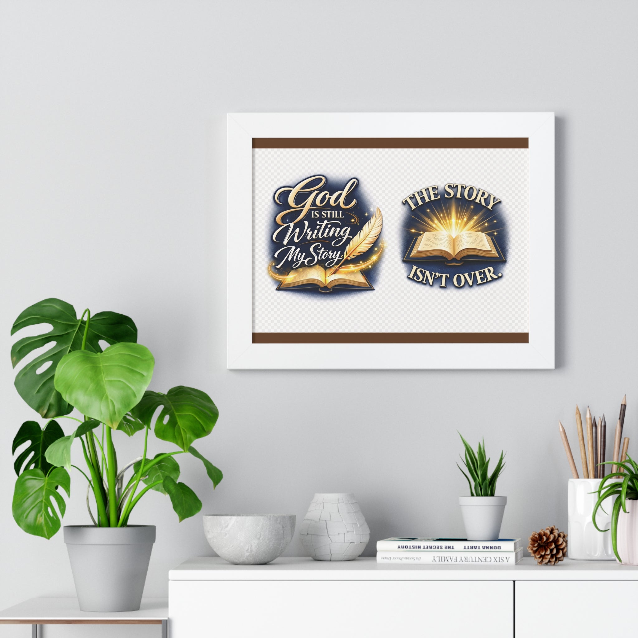 Framed Poster — "God Is Still Writing My Story" Inspirational Wall Art