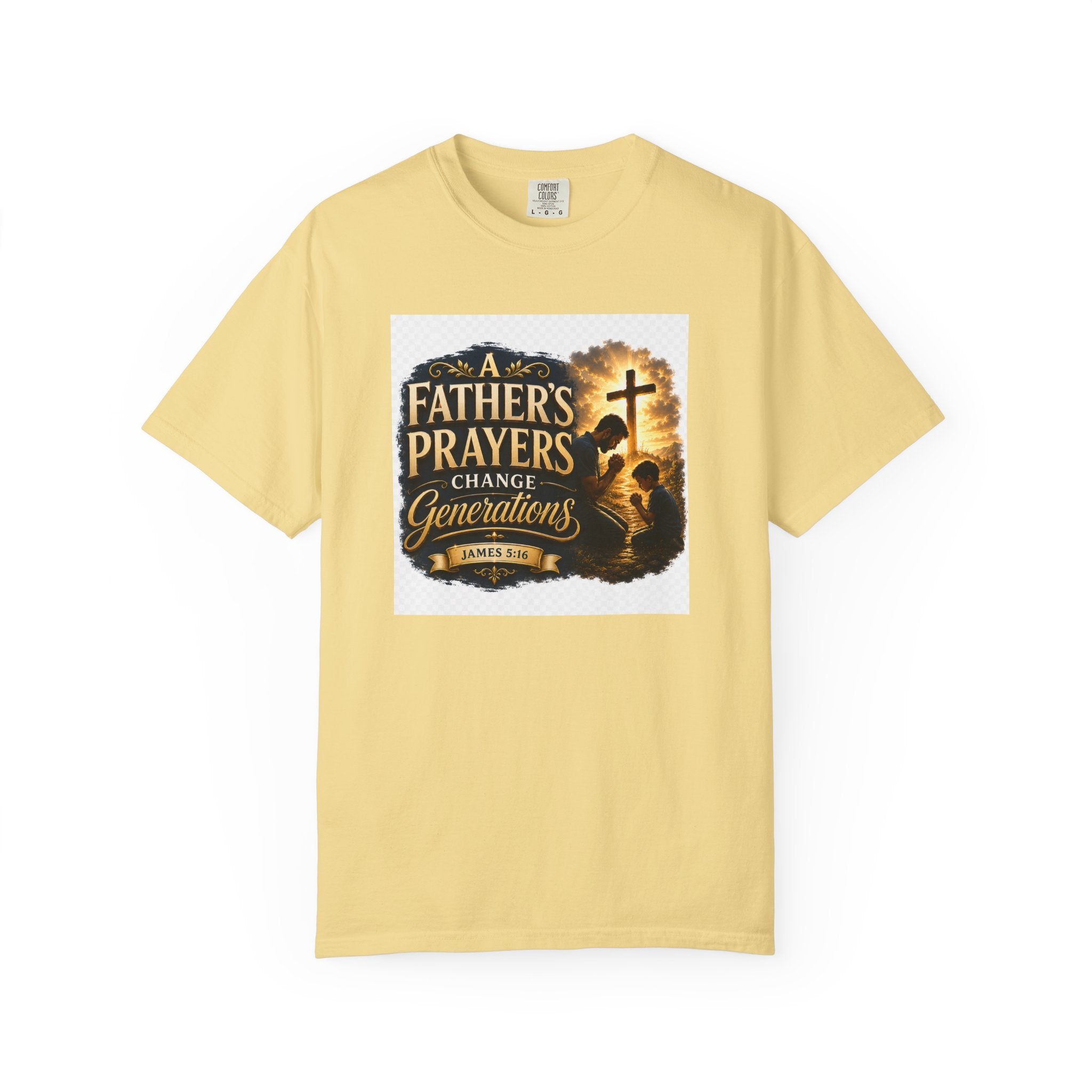 Father's Prayers Change Generations T-Shirt