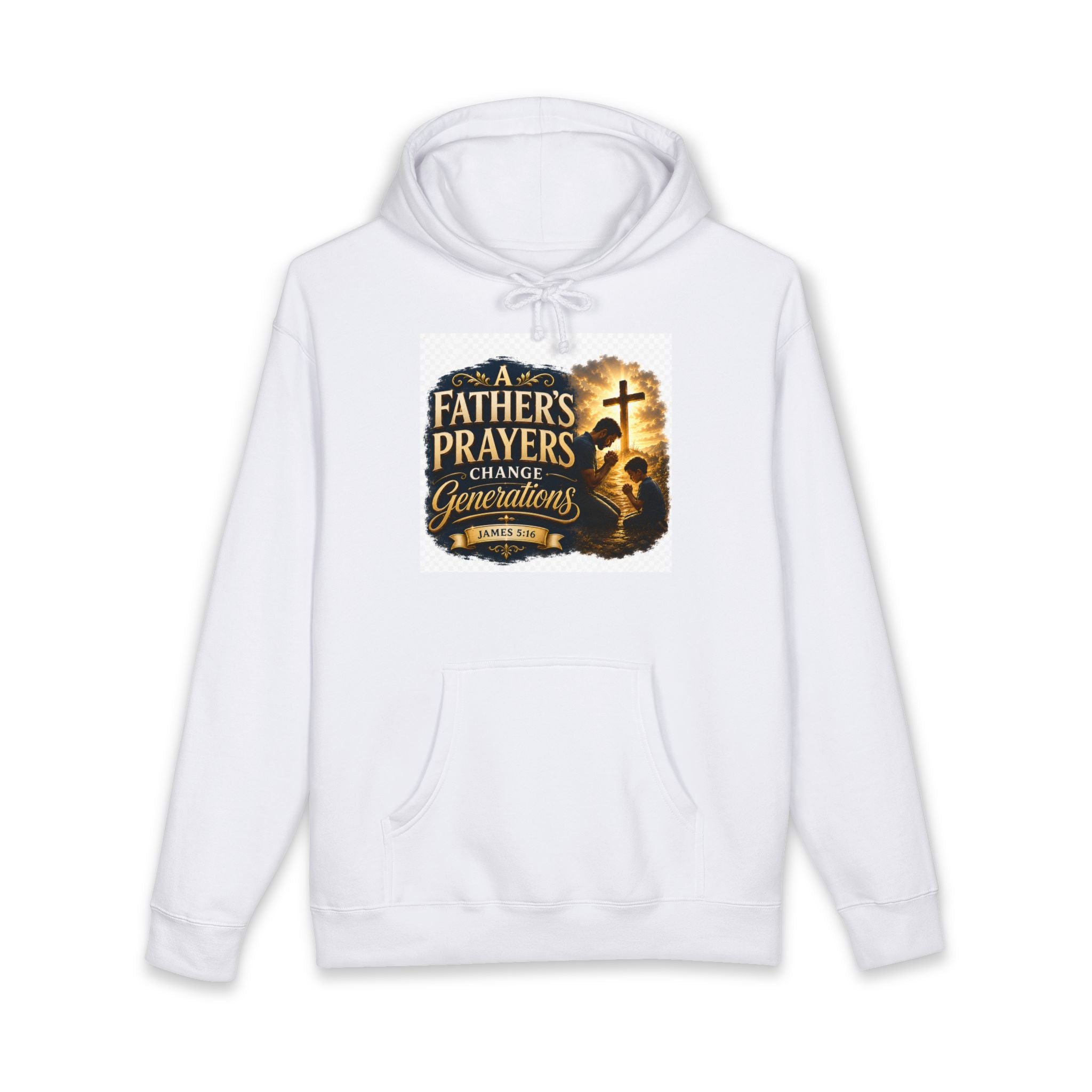 Hoodie - "A Father's Prayers Change Generations" Christian Faith Sweatshirt