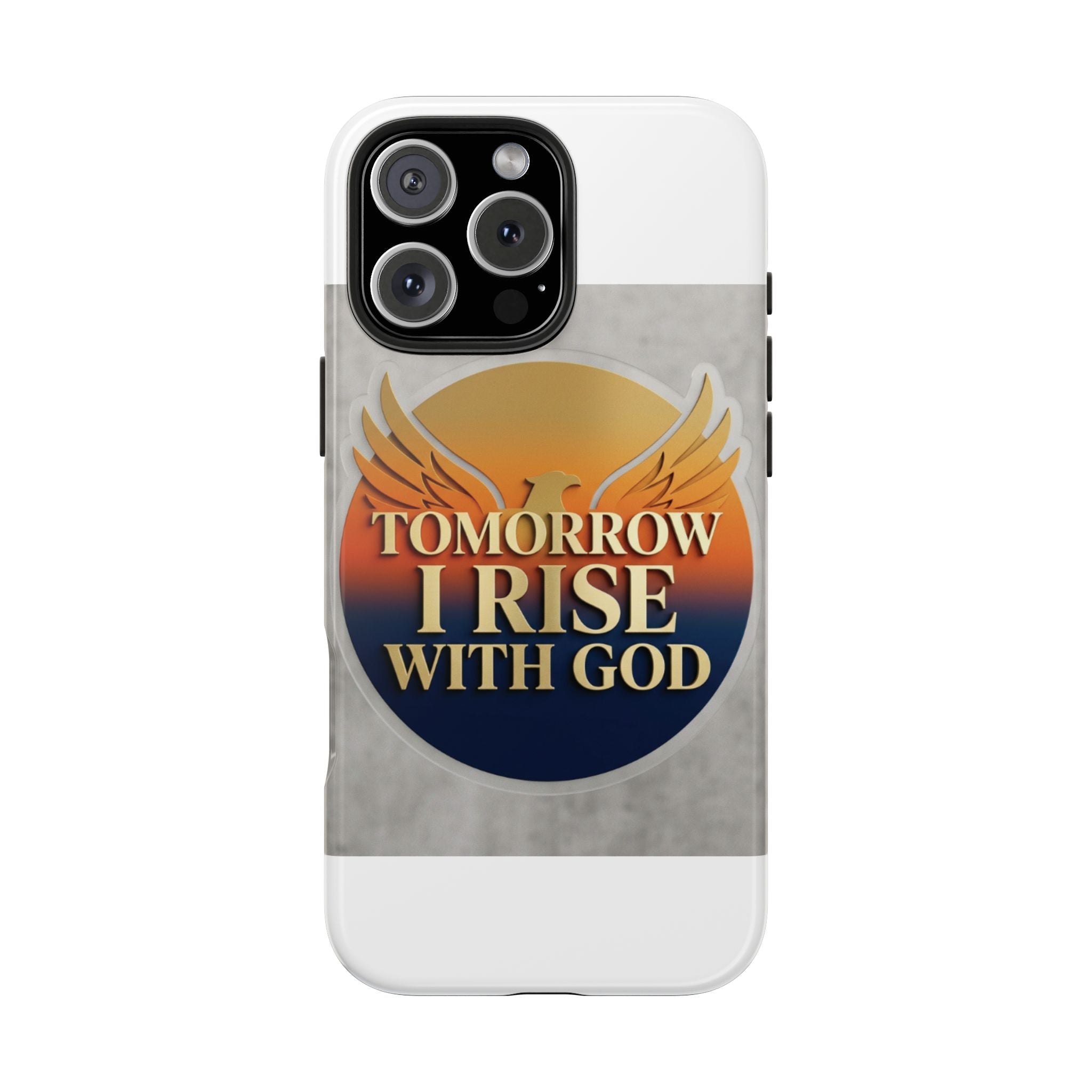 Tough Phone Case — "Tomorrow I Rise With God" Inspirational Christian Phone Cover
