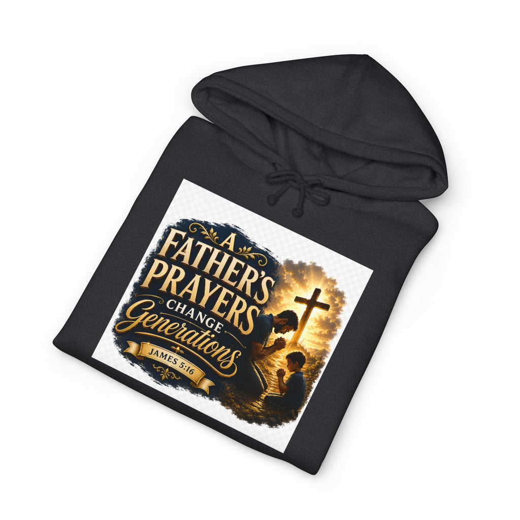 Hoodie - "A Father's Prayers Change Generations" Christian Faith Sweatshirt