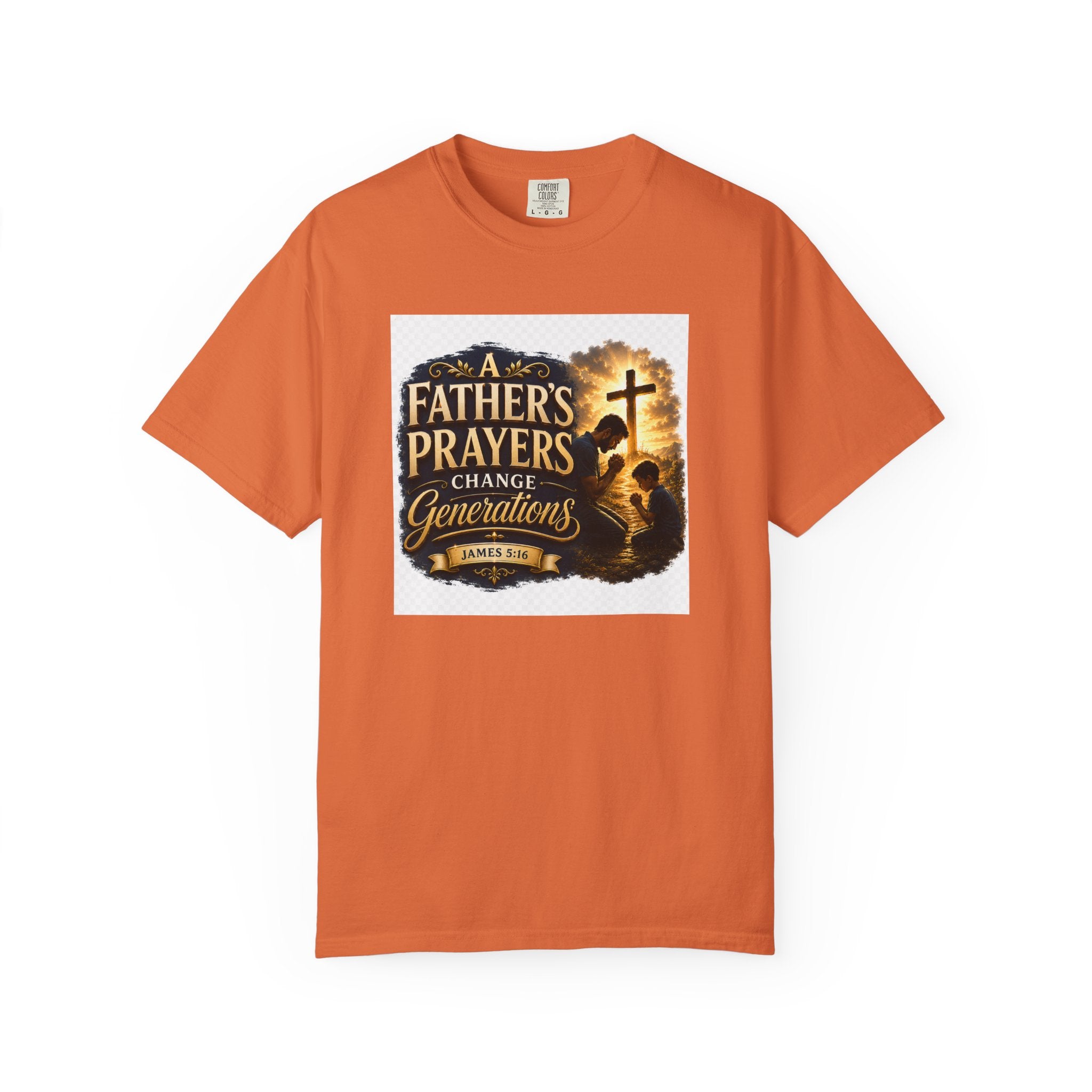Father's Prayers Change Generations T-Shirt