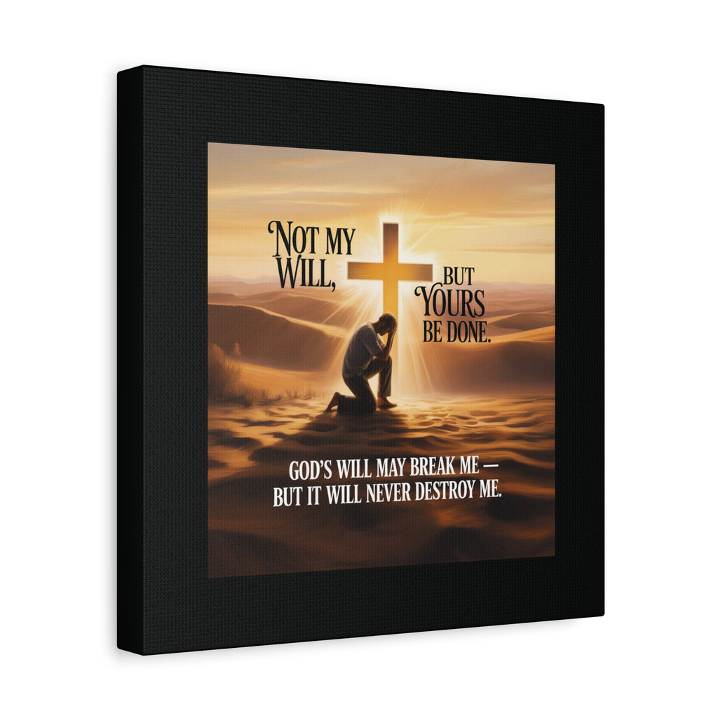 Religious Canvas Wall Art – "Not My Will, But Yours Be Done" Inspirational Christian Print