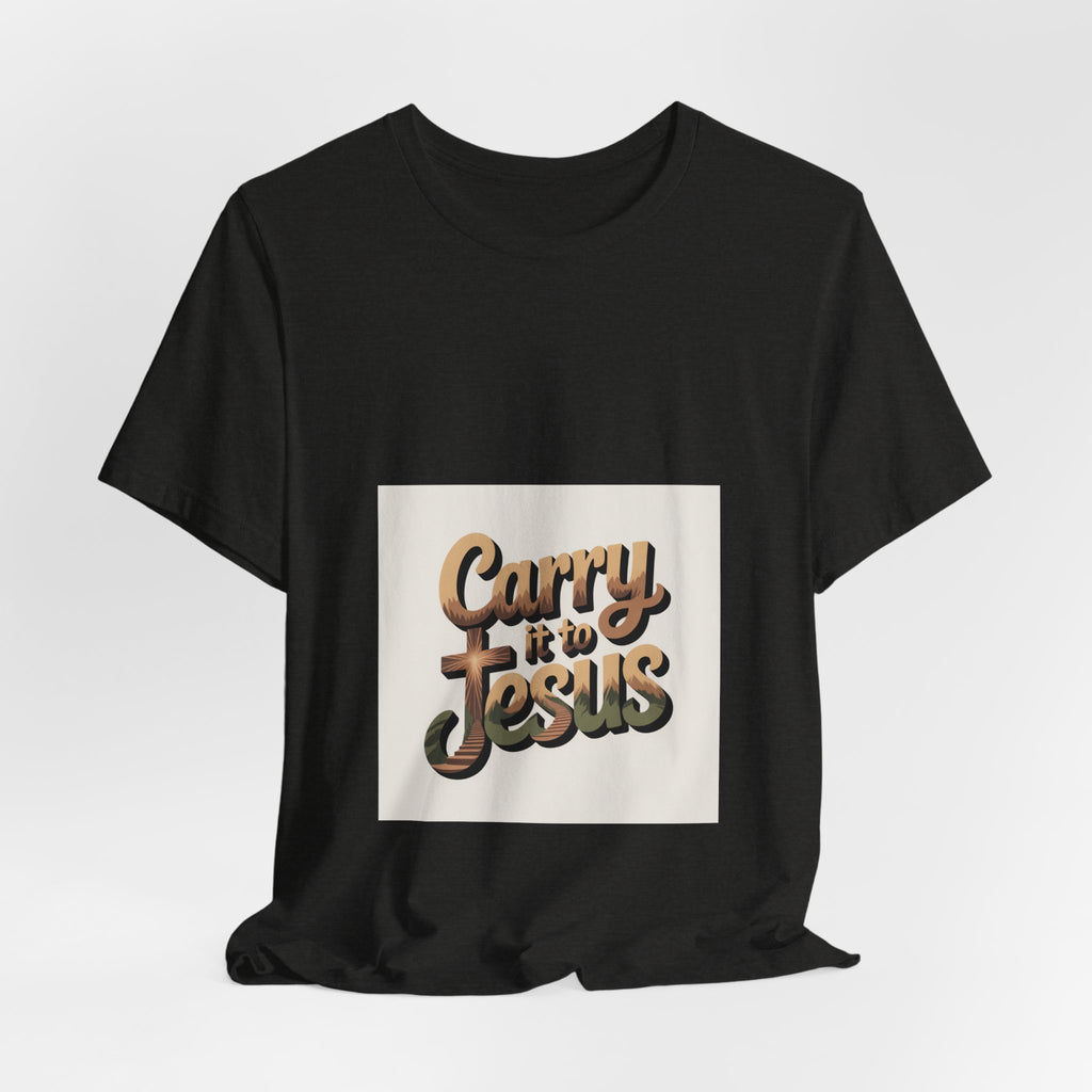 Carry It to Jesus Tee — Retro Script Christian Faith T‑Shirt