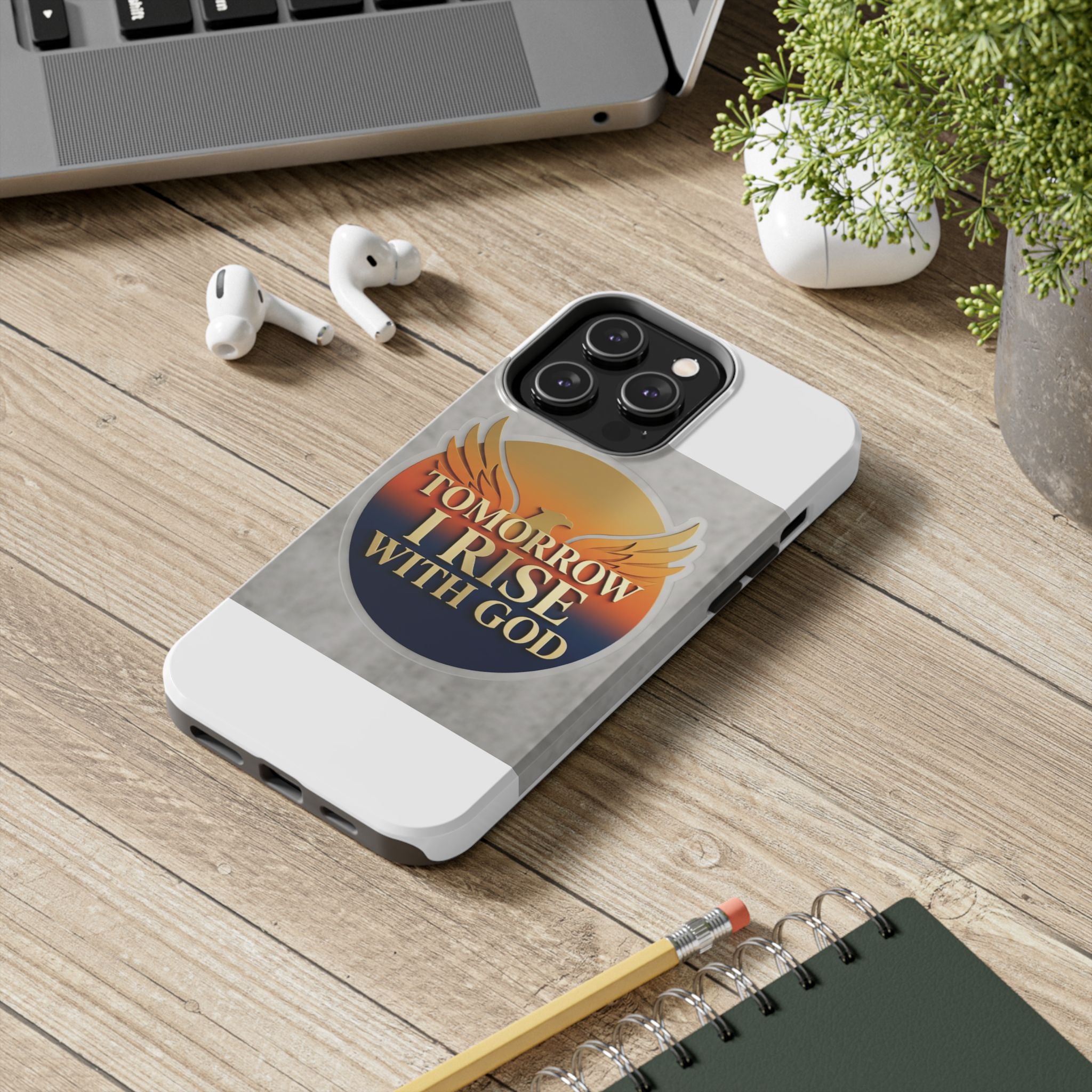Tough Phone Case — "Tomorrow I Rise With God" Inspirational Christian Phone Cover