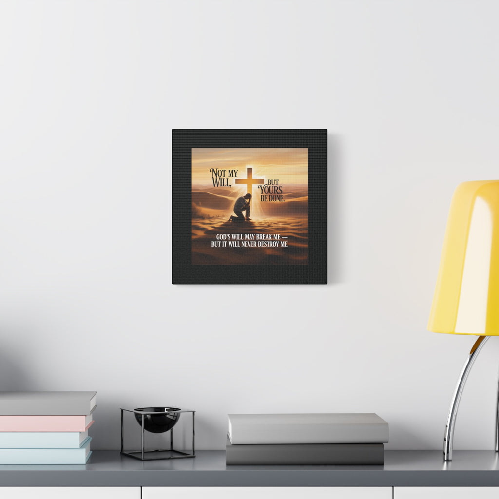 Religious Canvas Wall Art – "Not My Will, But Yours Be Done" Inspirational Christian Print